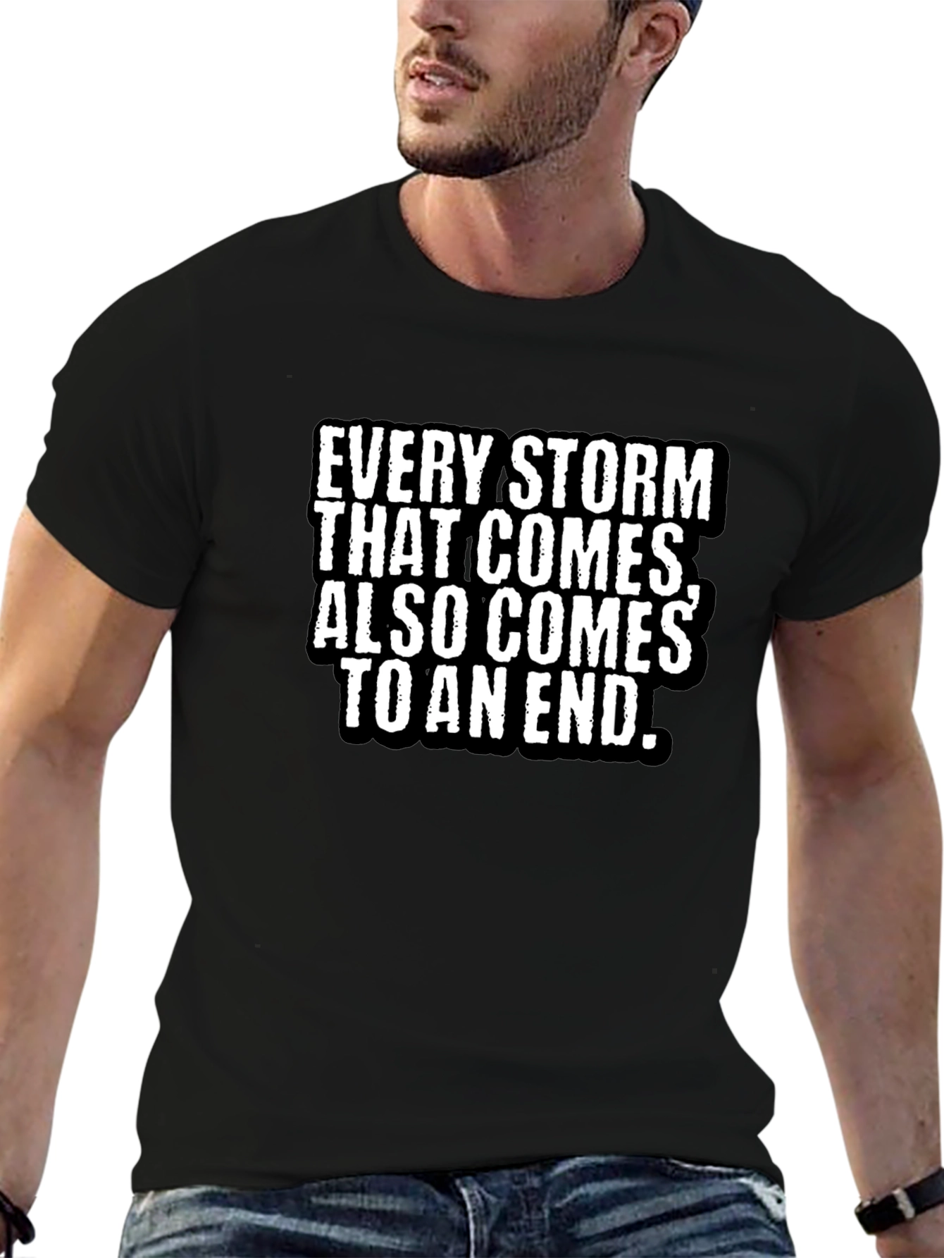 Every Storm Comes to an End Black T-Shirt