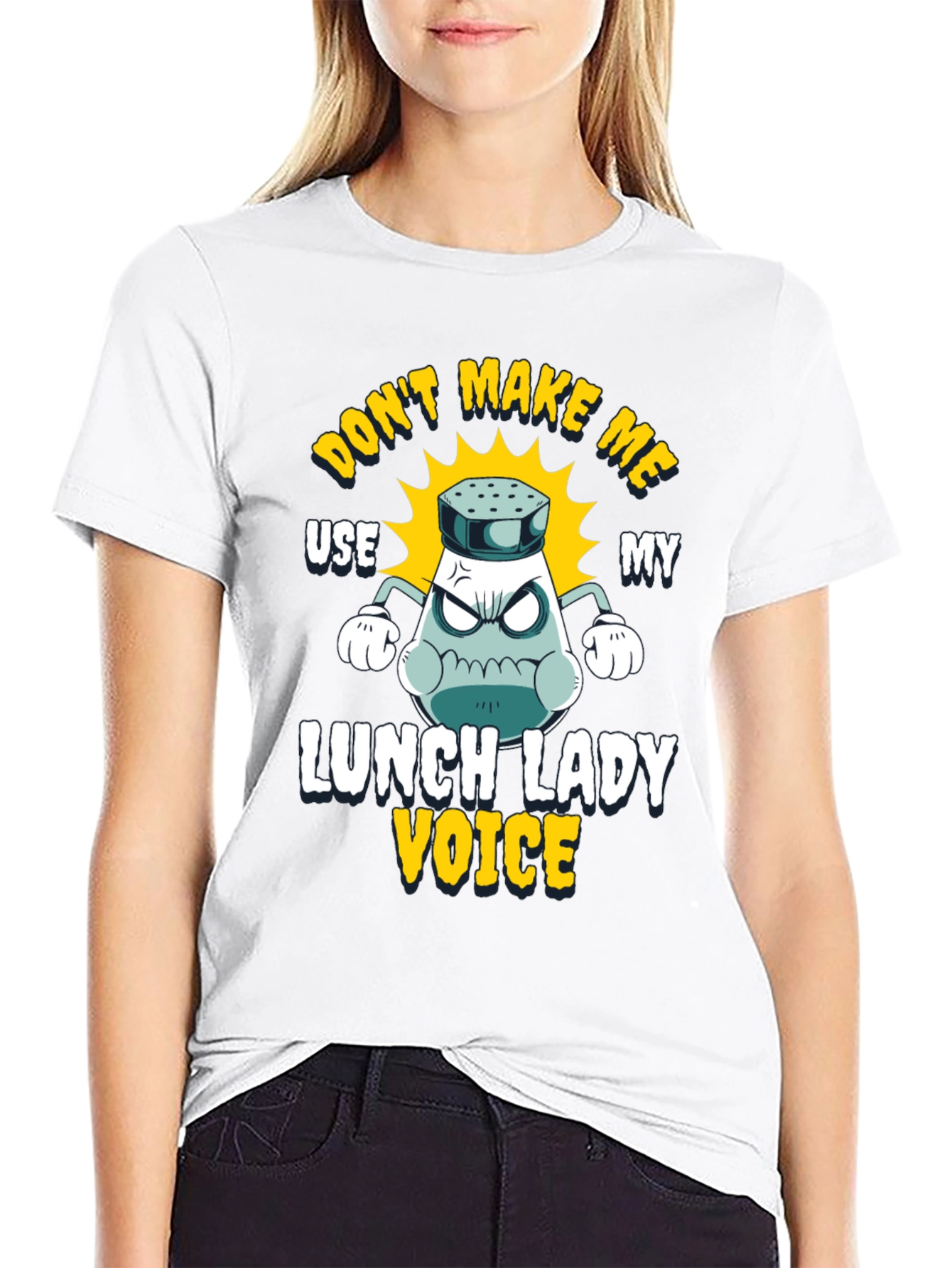 Dont Make Me Use My Lunch Lady Voice T-Shirt