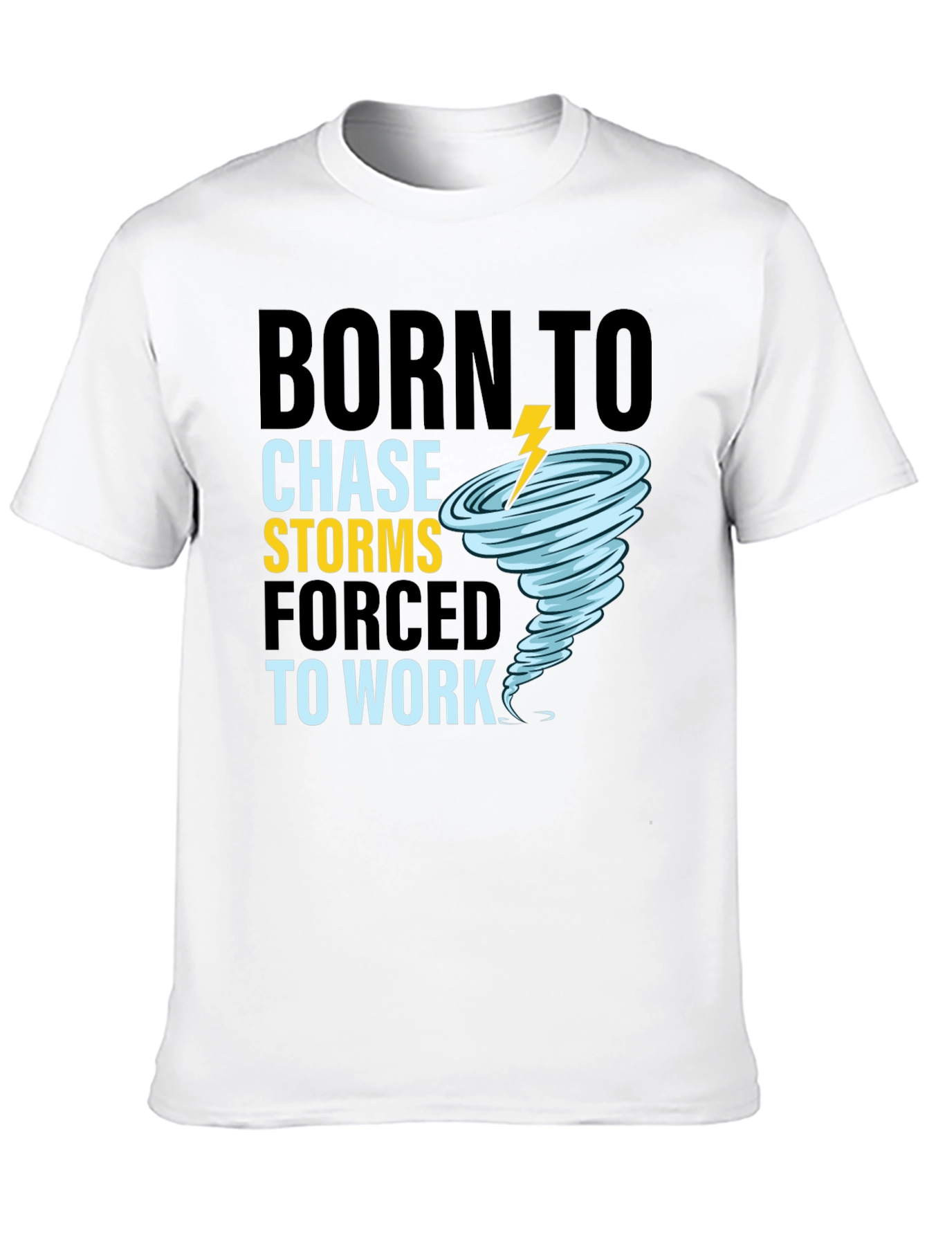 Born To Chase Storms T-Shirt