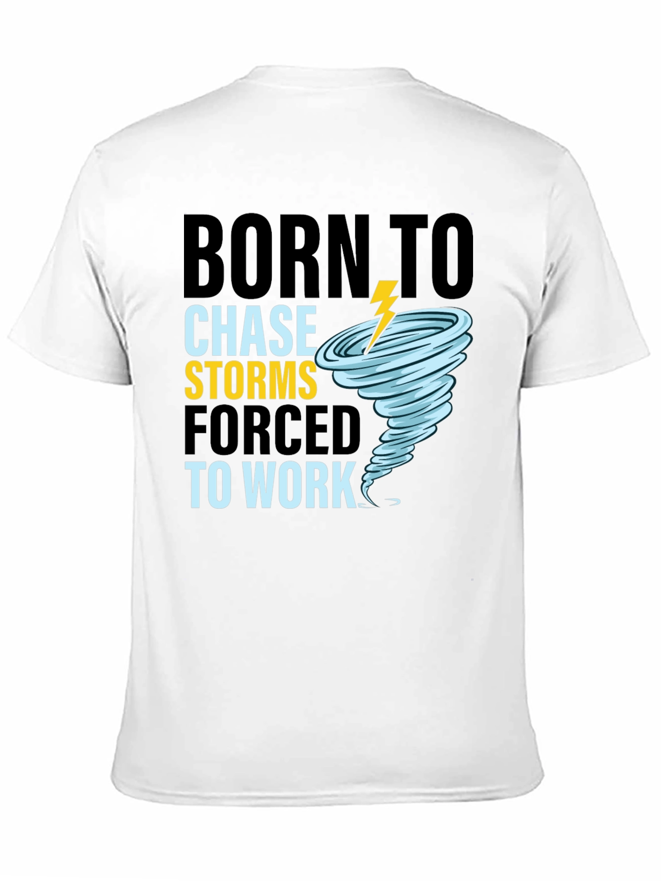 Born To Chase Storms T-Shirt