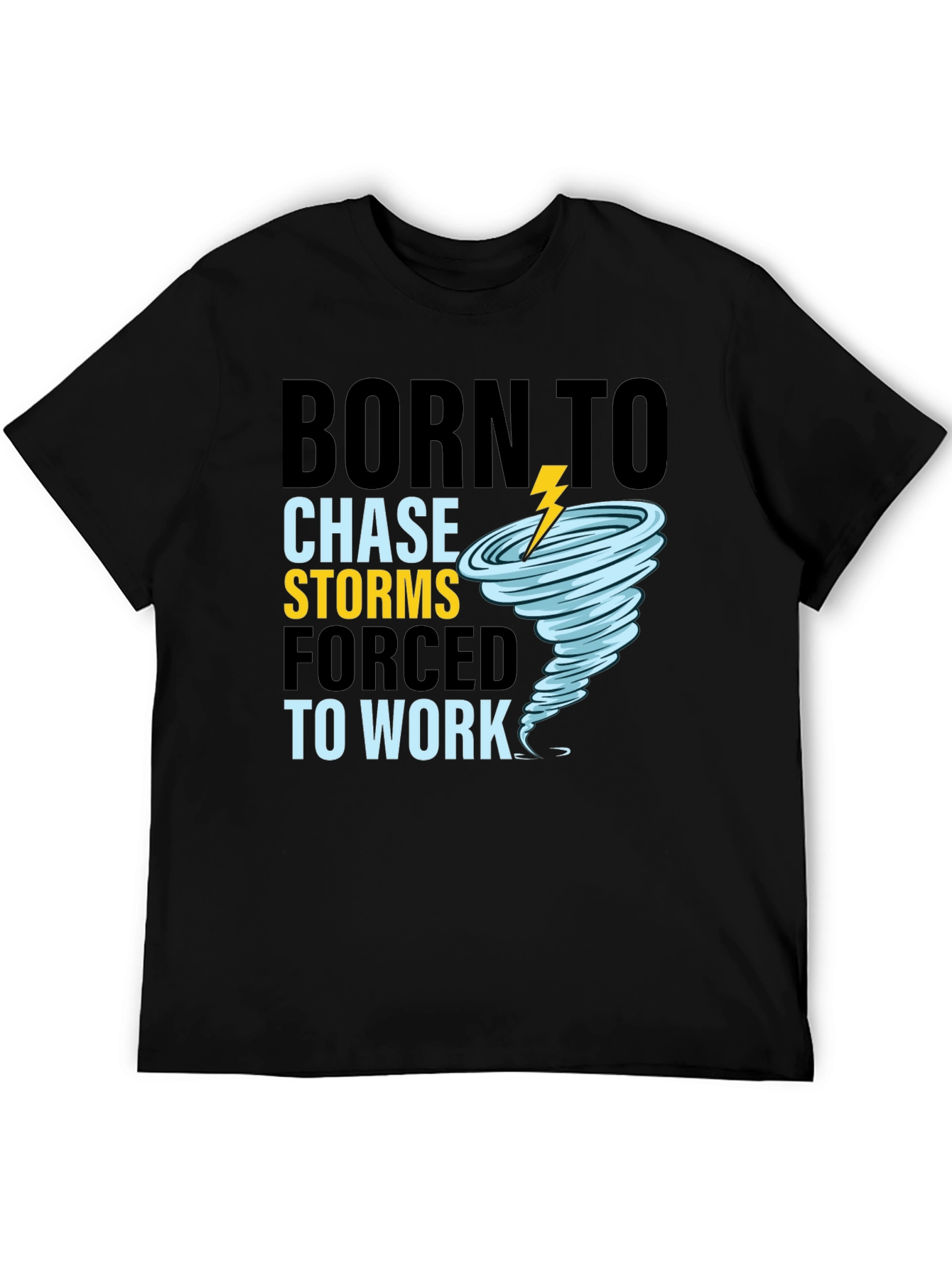 Born To Chase Storms T-Shirt