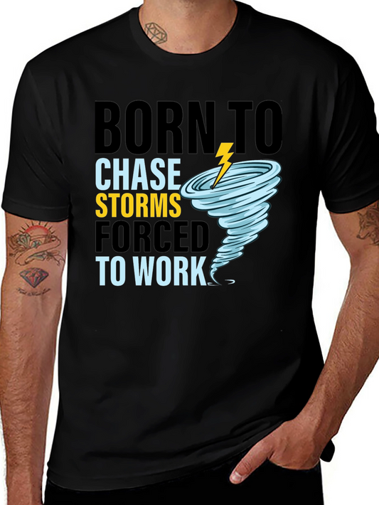 Born To Chase Storms T-Shirt