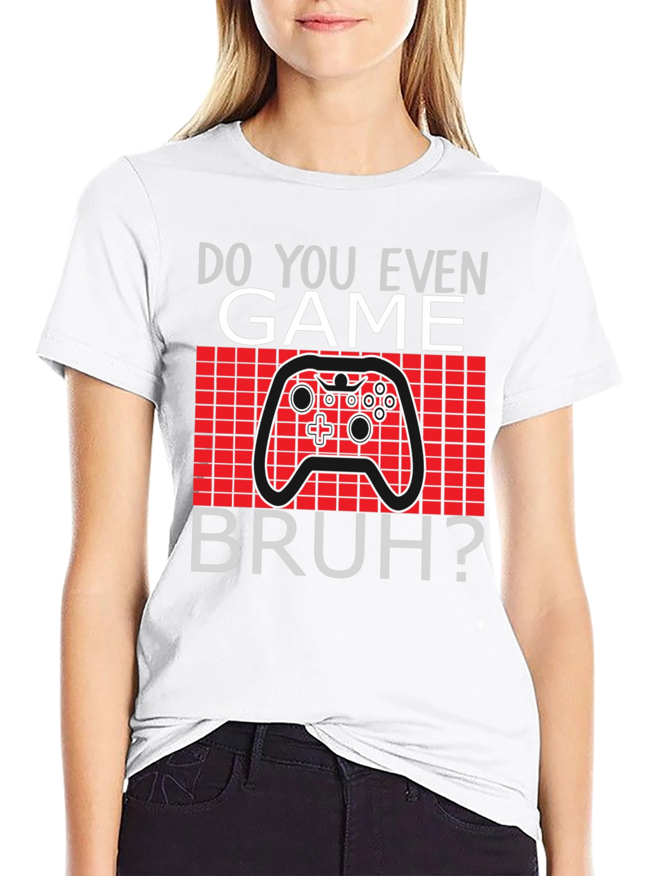 Do You Even Game Bruh? T-Shirt