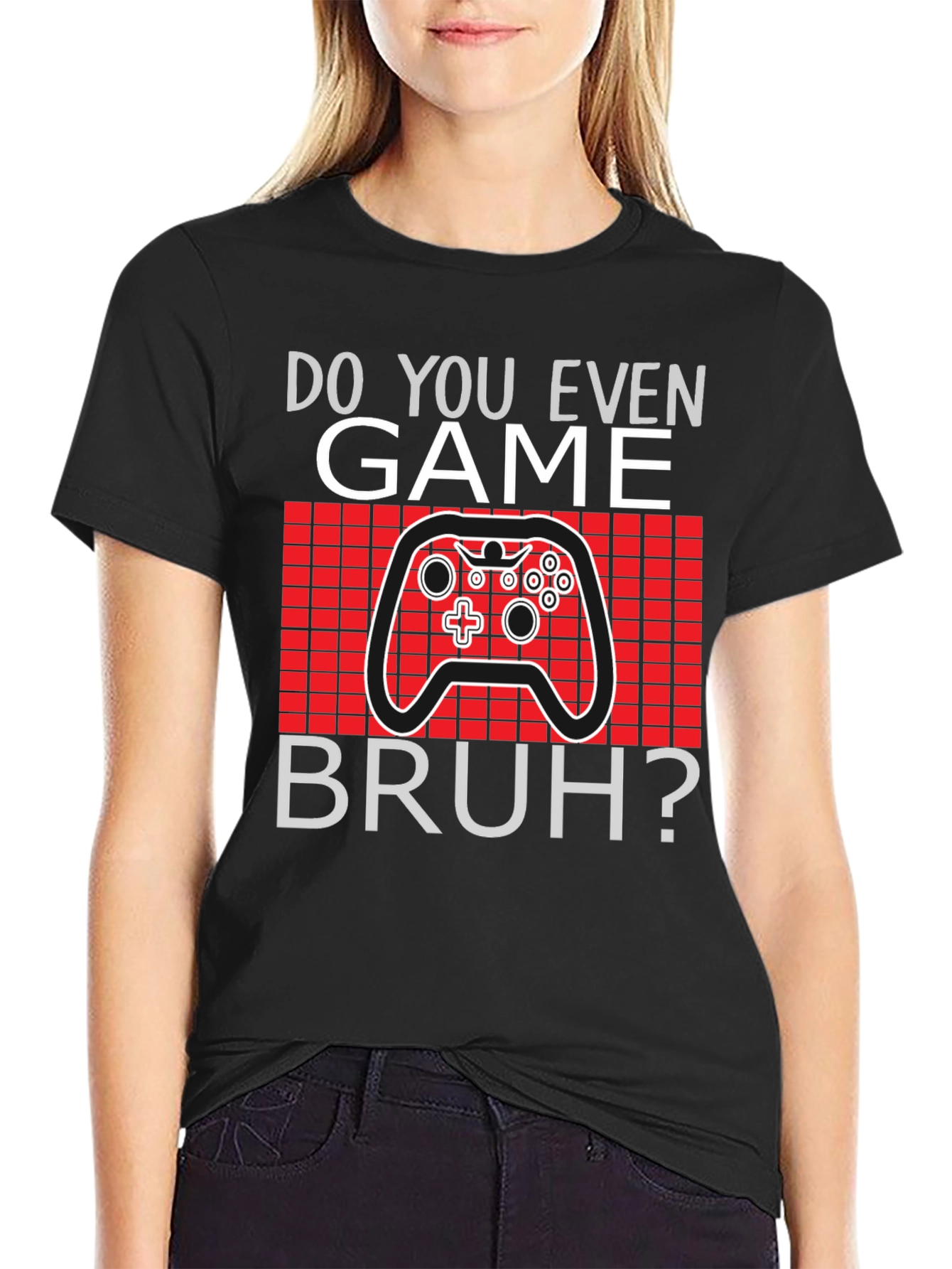 Do You Even Game Bruh? T-Shirt