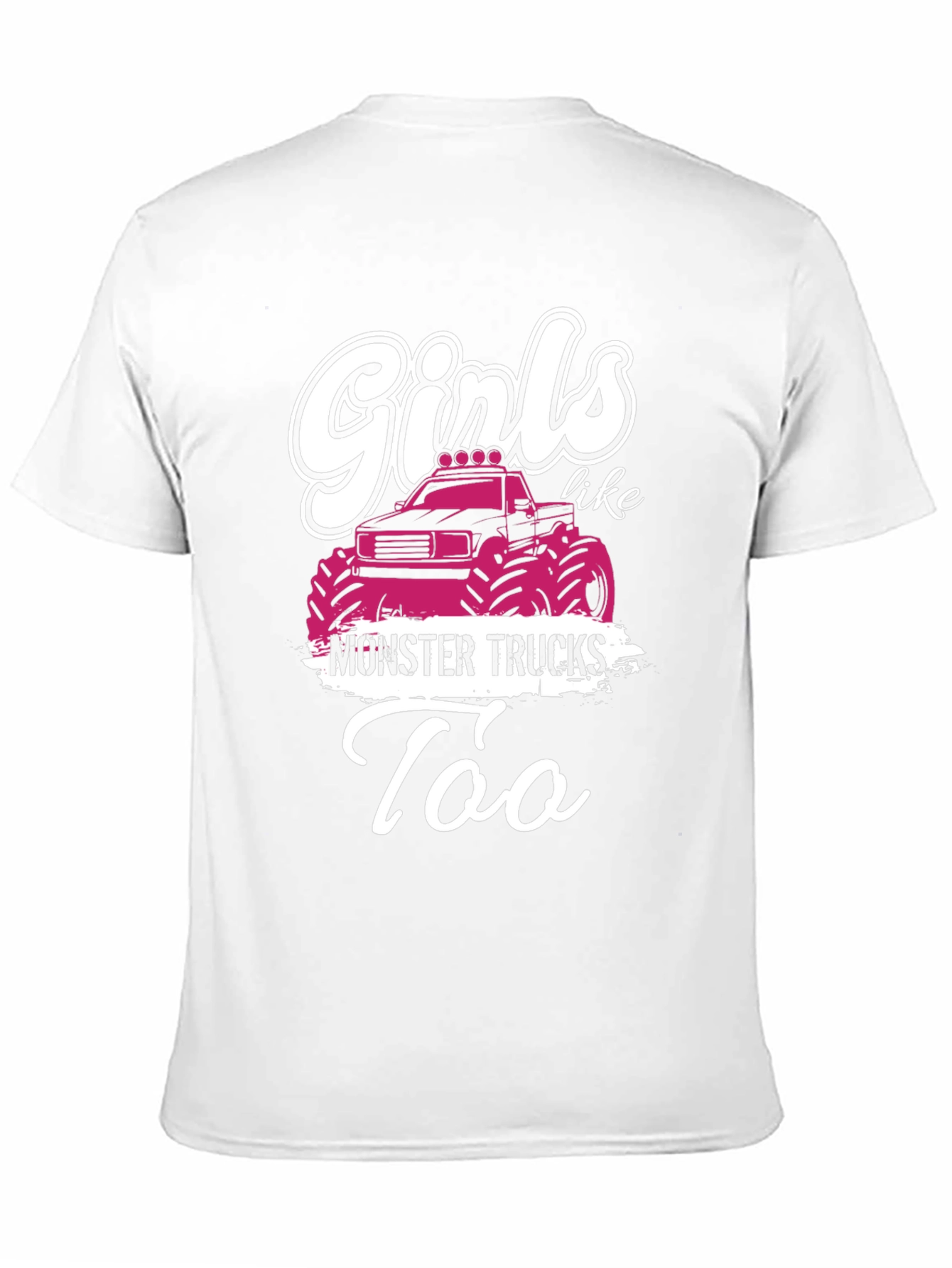 Girls Like Monster Trucks T-Shirt
