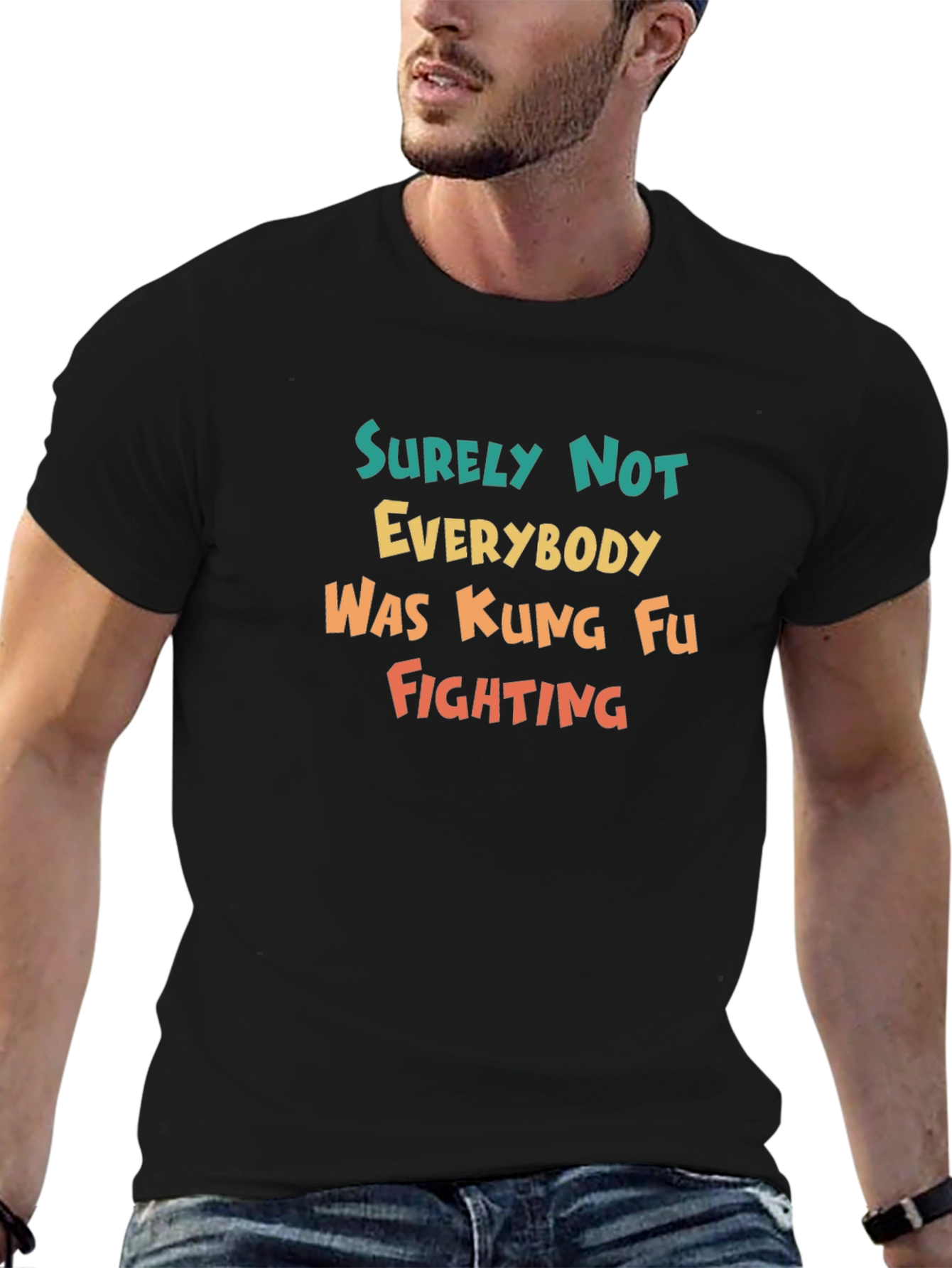 Surely Not Everybody Kung Fu Fighting Tee