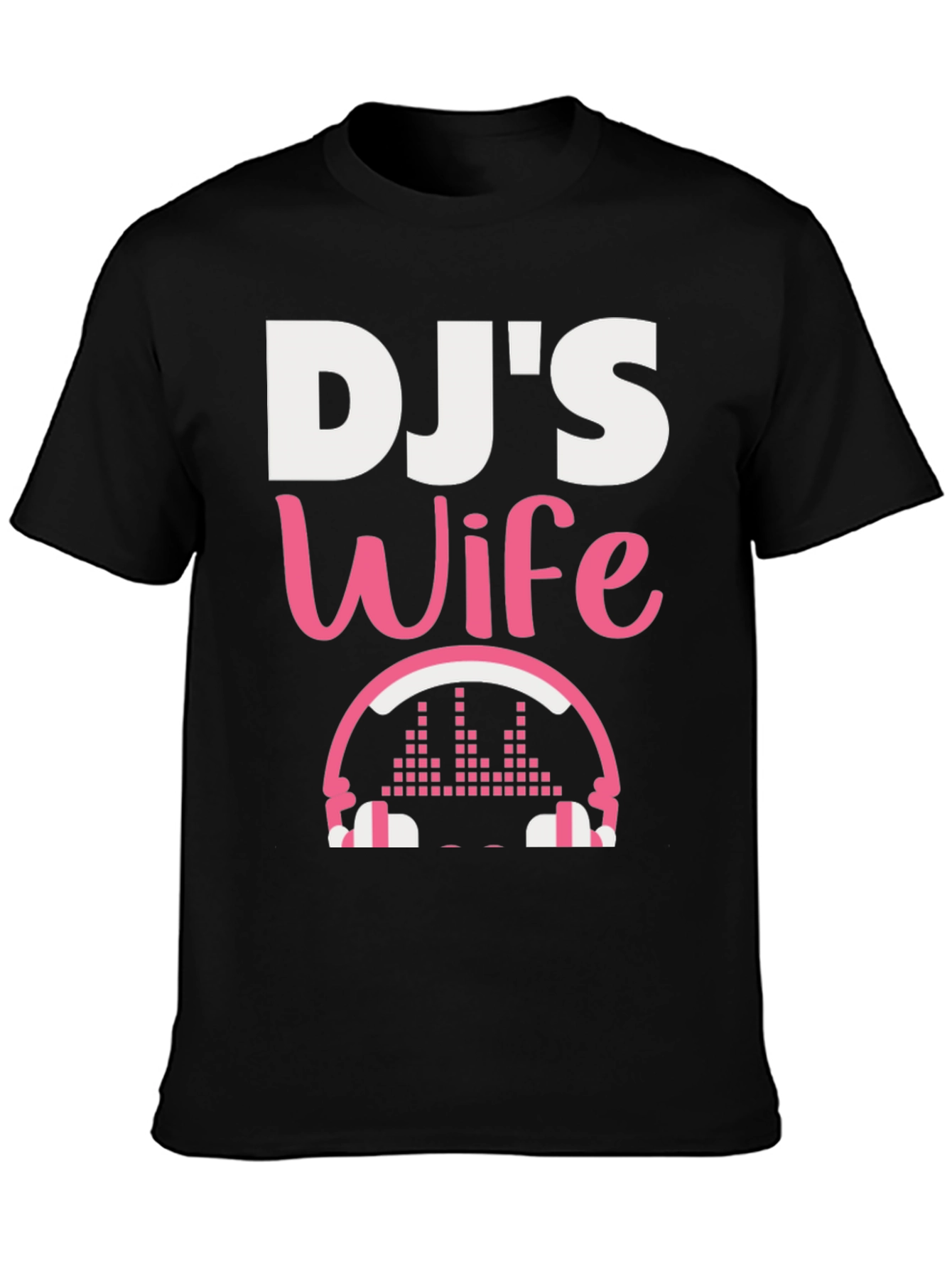 DJs Wife T-Shirt - Music Lover Apparel