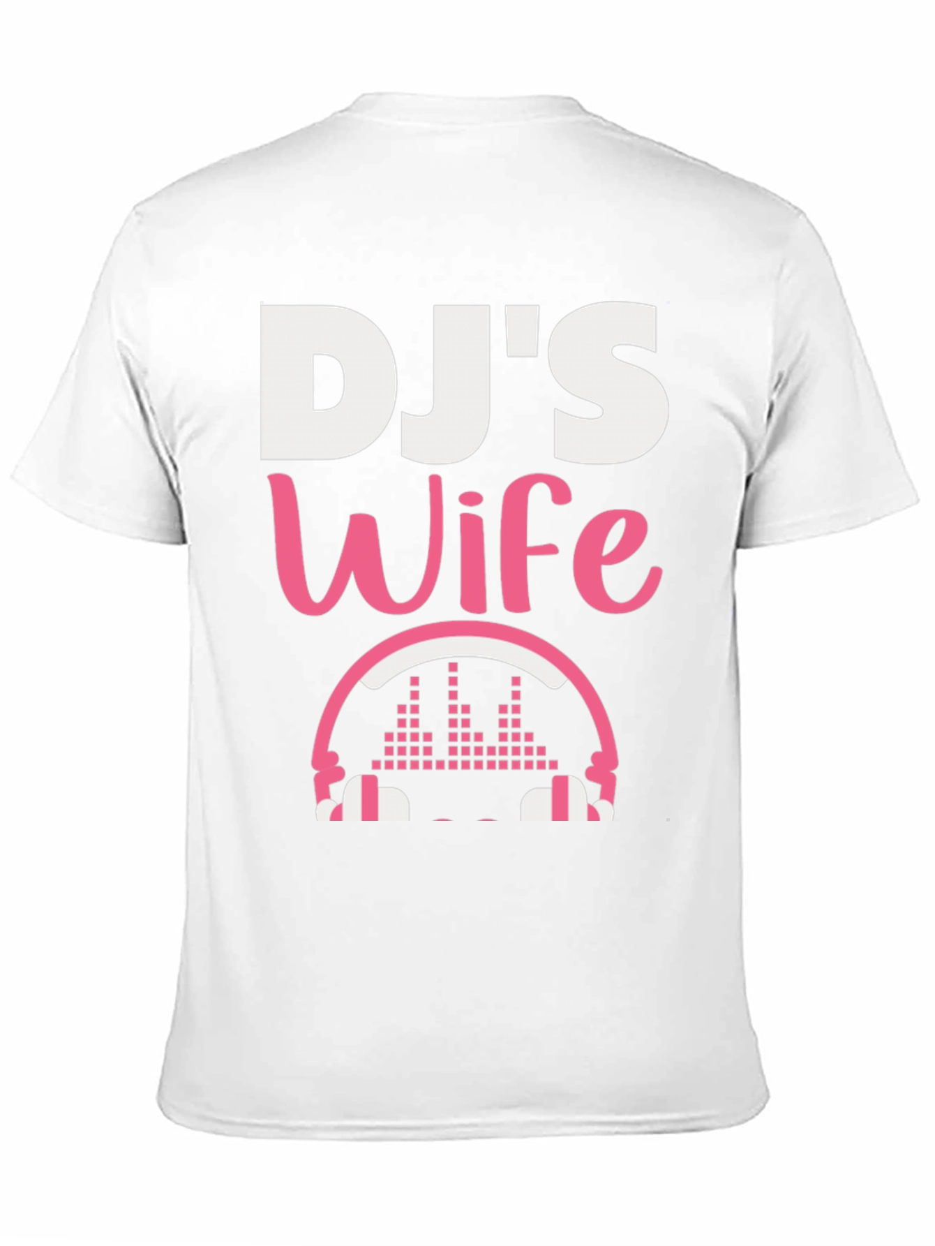DJs Wife T-Shirt - Music Lover Apparel