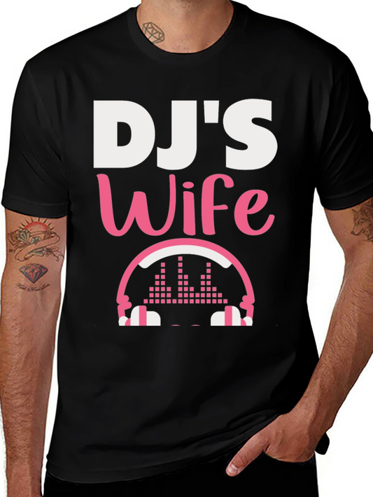 DJs Wife T-Shirt - Music Lover Apparel