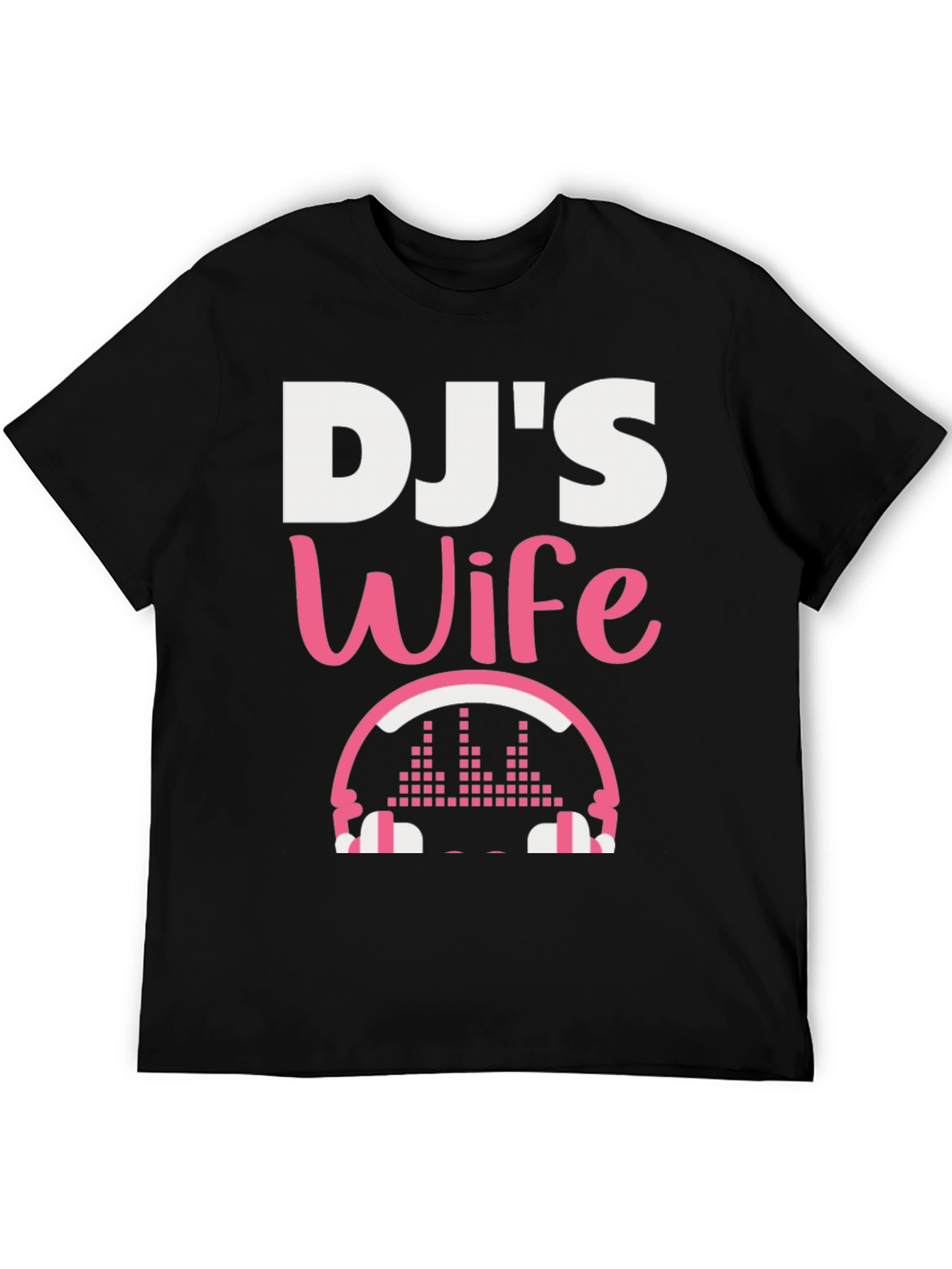 DJs Wife T-Shirt - Music Lover Apparel