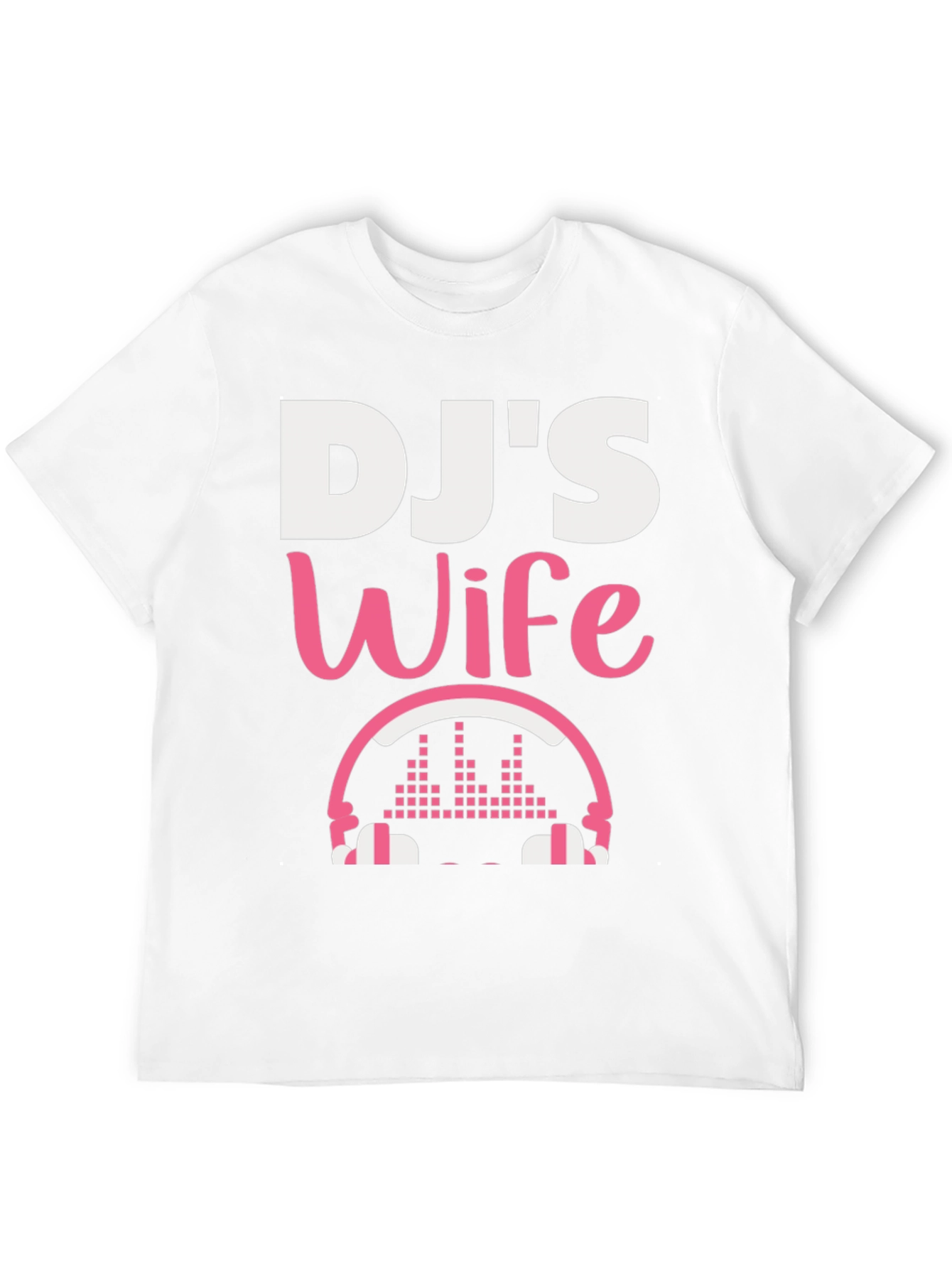 DJs Wife T-Shirt - Music Lover Apparel