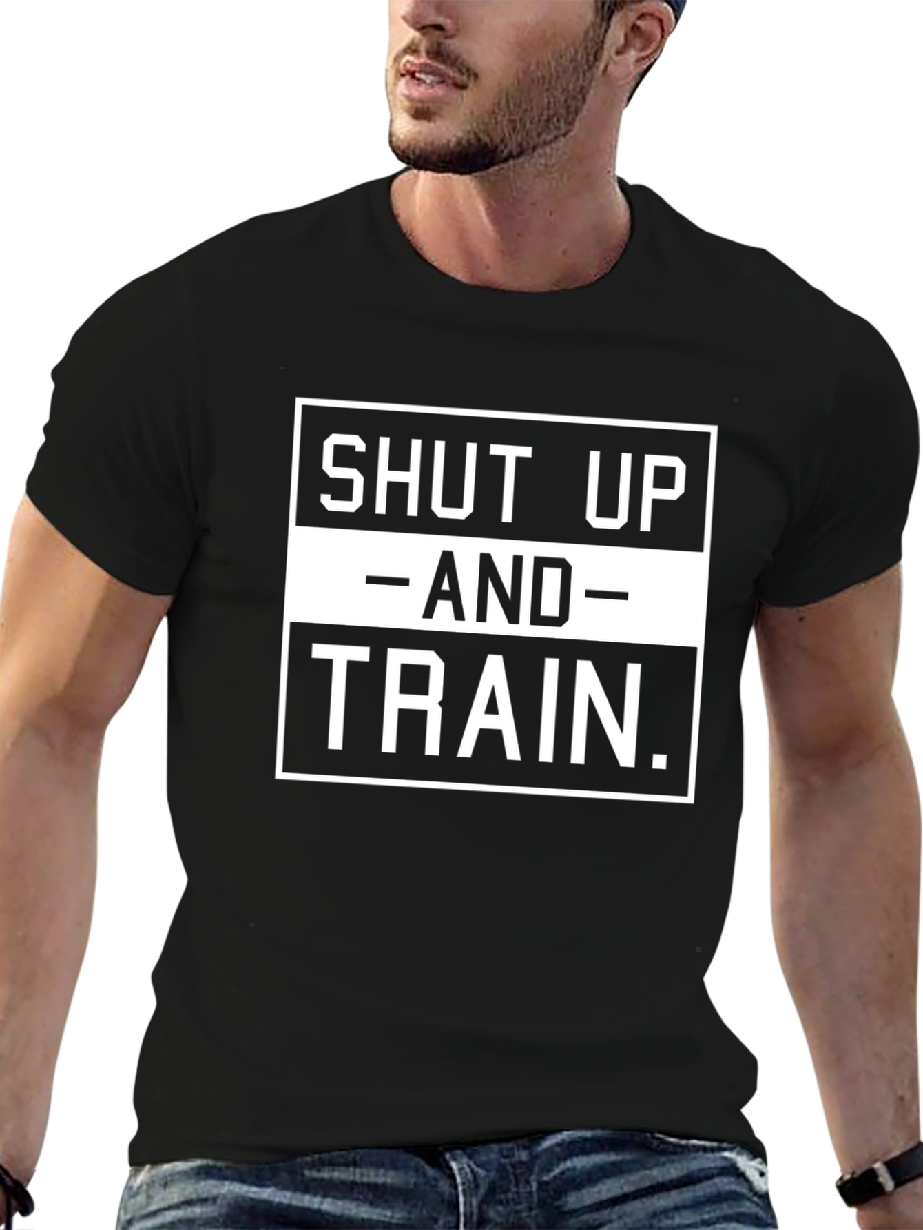 Shut Up and Train T-Shirt - Gym Motivation