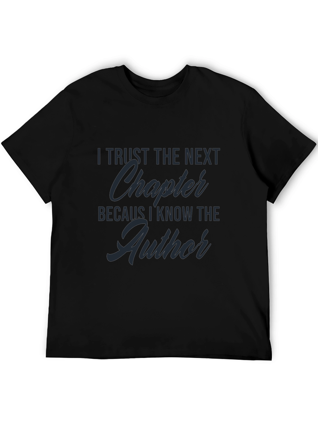 Faith-Inspired T-Shirt - Trust the Next Chapter