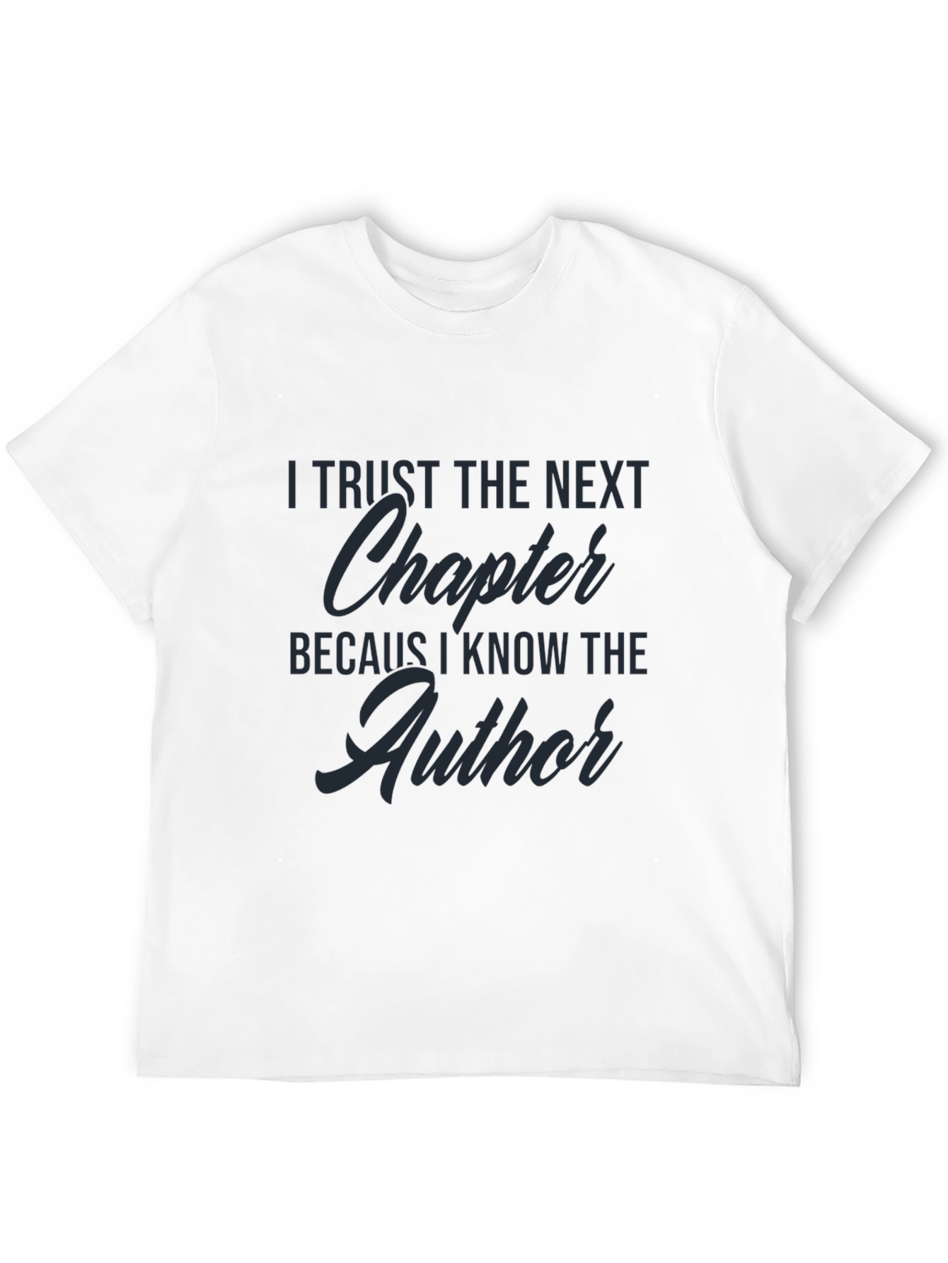 Faith-Inspired T-Shirt - Trust the Next Chapter