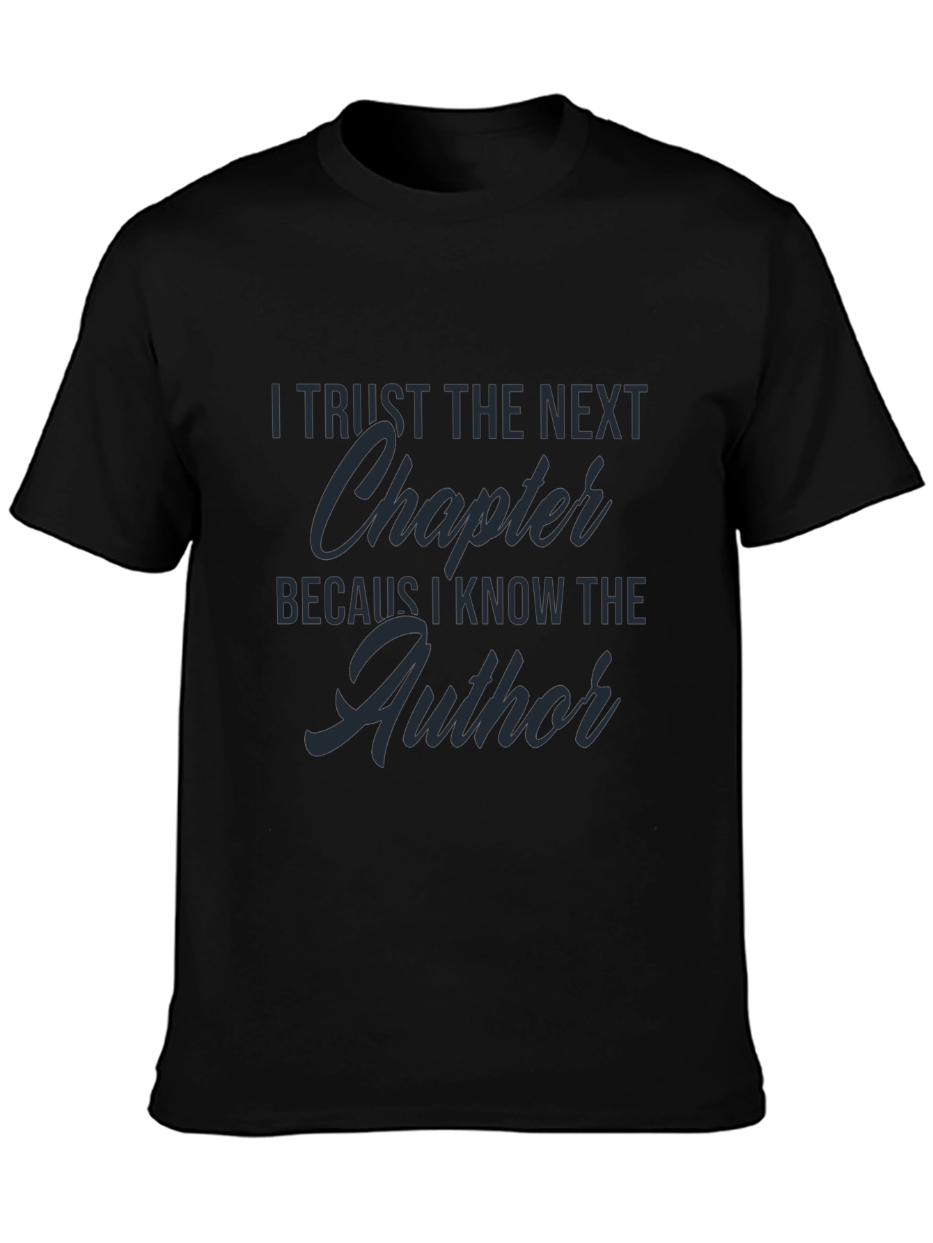 Faith-Inspired T-Shirt - Trust the Next Chapter