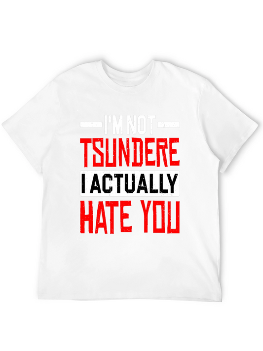 Tsundere Actually Hate You Graphic Tee