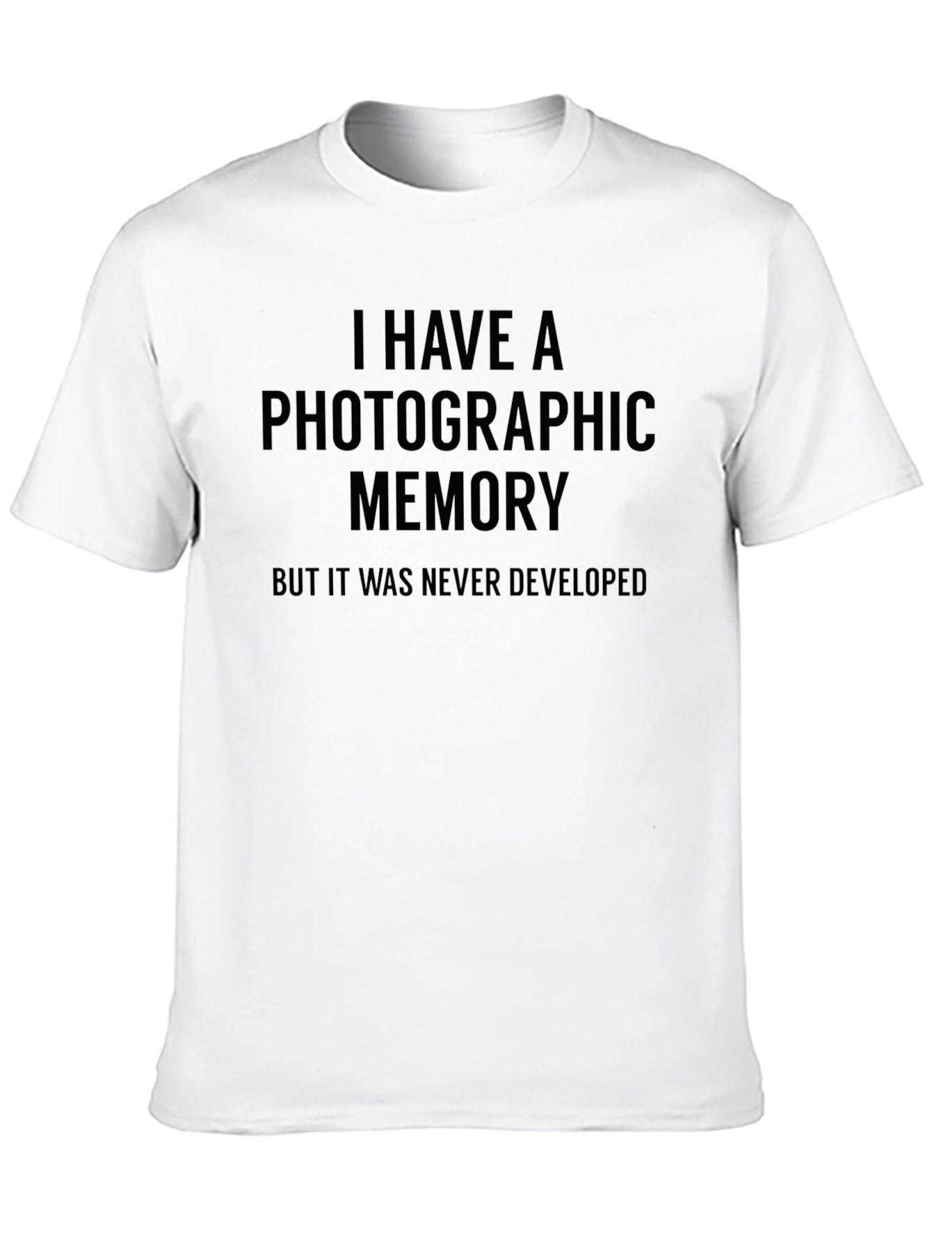Photographic Memory T-Shirt - Funny Slogan Tee