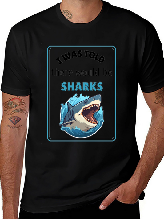 I Was Told There Would Be Sharks Graphic T-Shirt