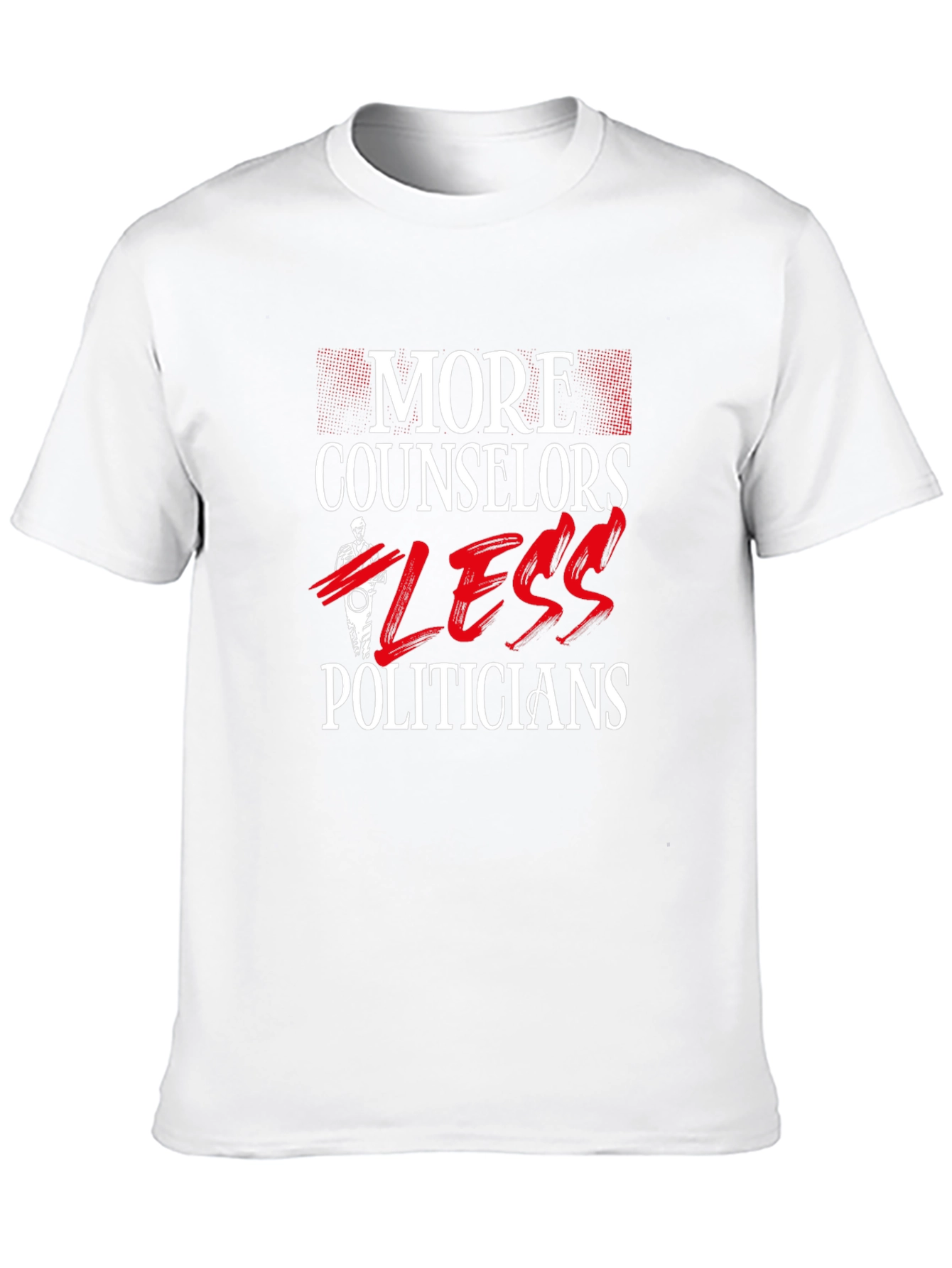 More Counselors Less Politicians Graphic Tee