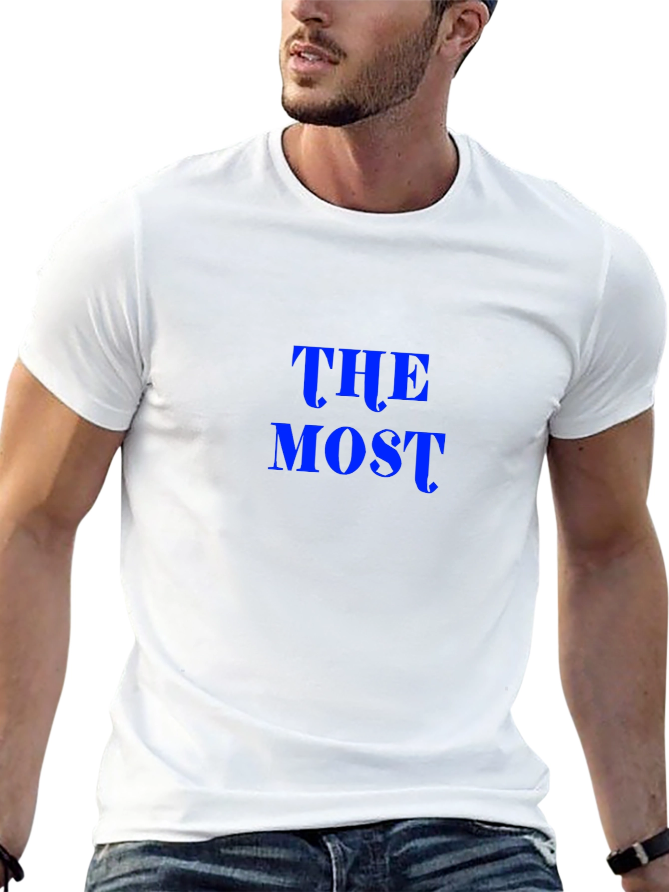 The Most T-Shirt - Bold Statement Tee