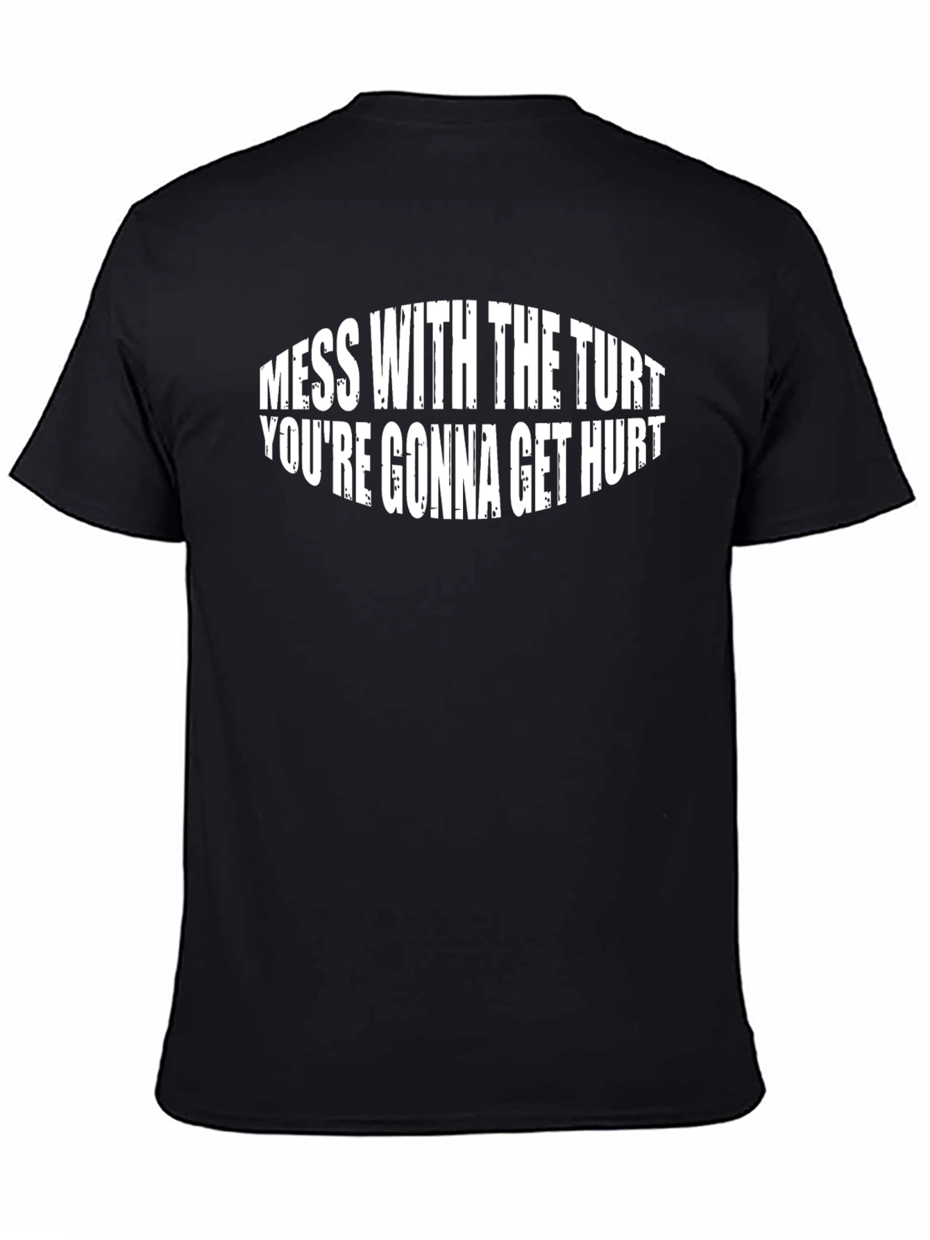 Mess with the Turt T-Shirt