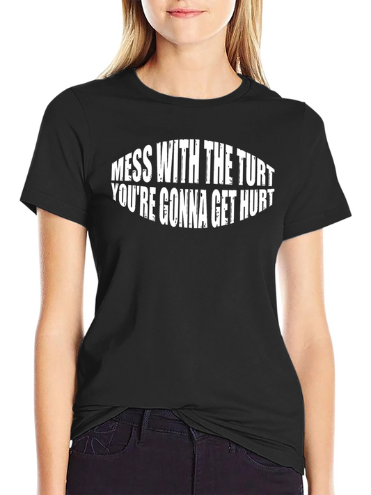 Mess with the Turt T-Shirt