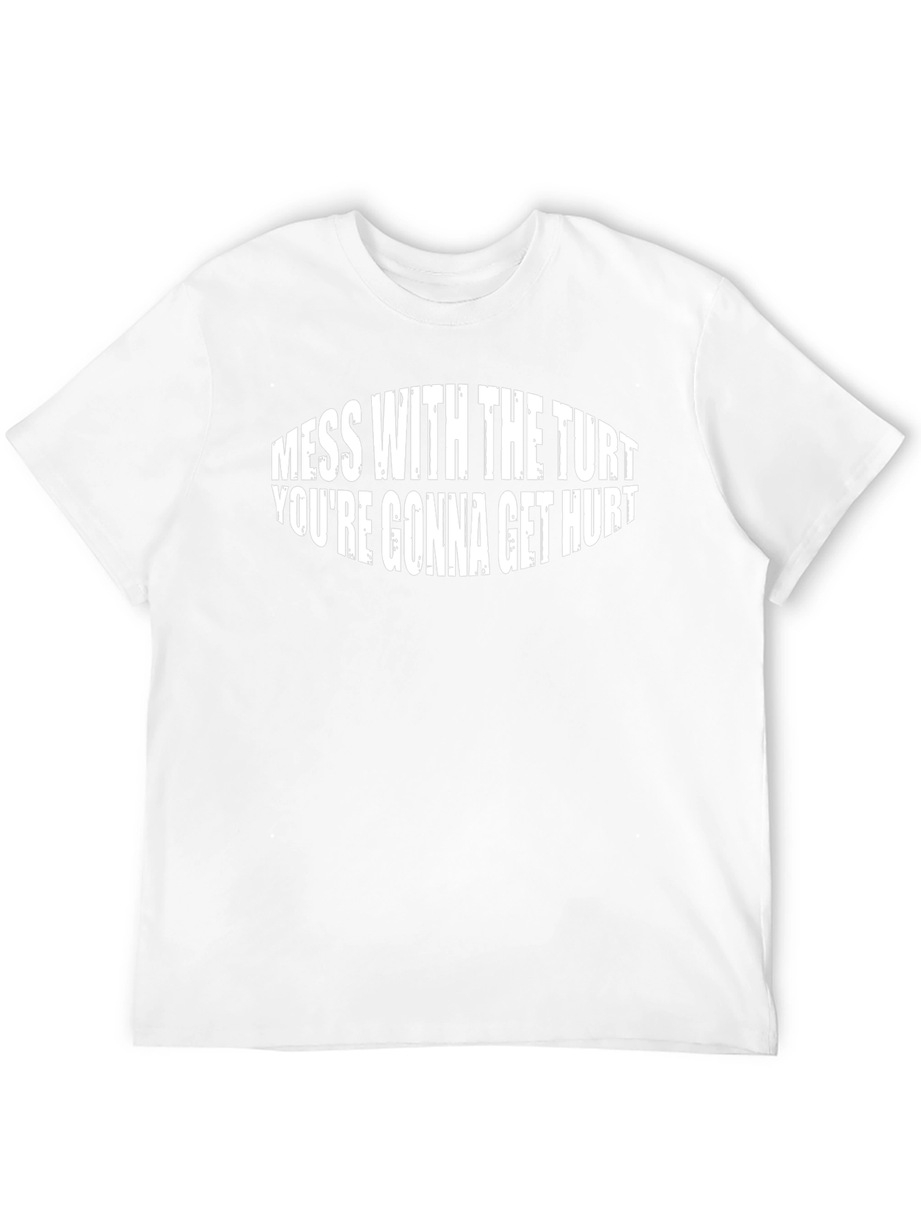 Mess with the Turt T-Shirt