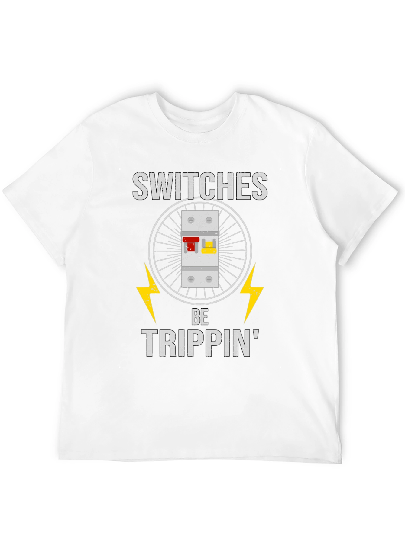 Switches Be Trippin Funny Electrician T-Shirt