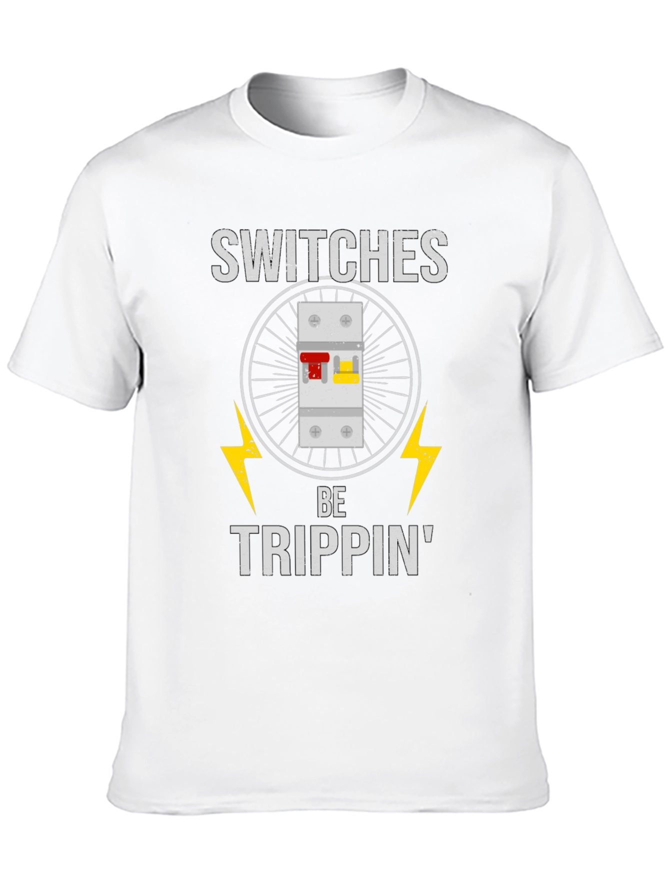 Switches Be Trippin Funny Electrician T-Shirt