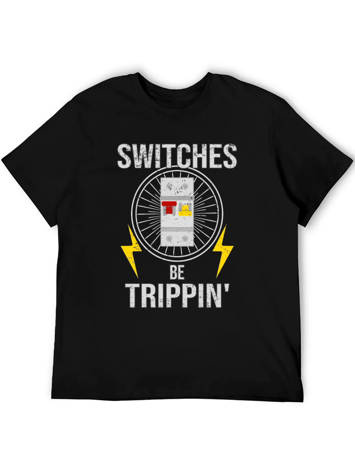 Switches Be Trippin Funny Electrician T-Shirt