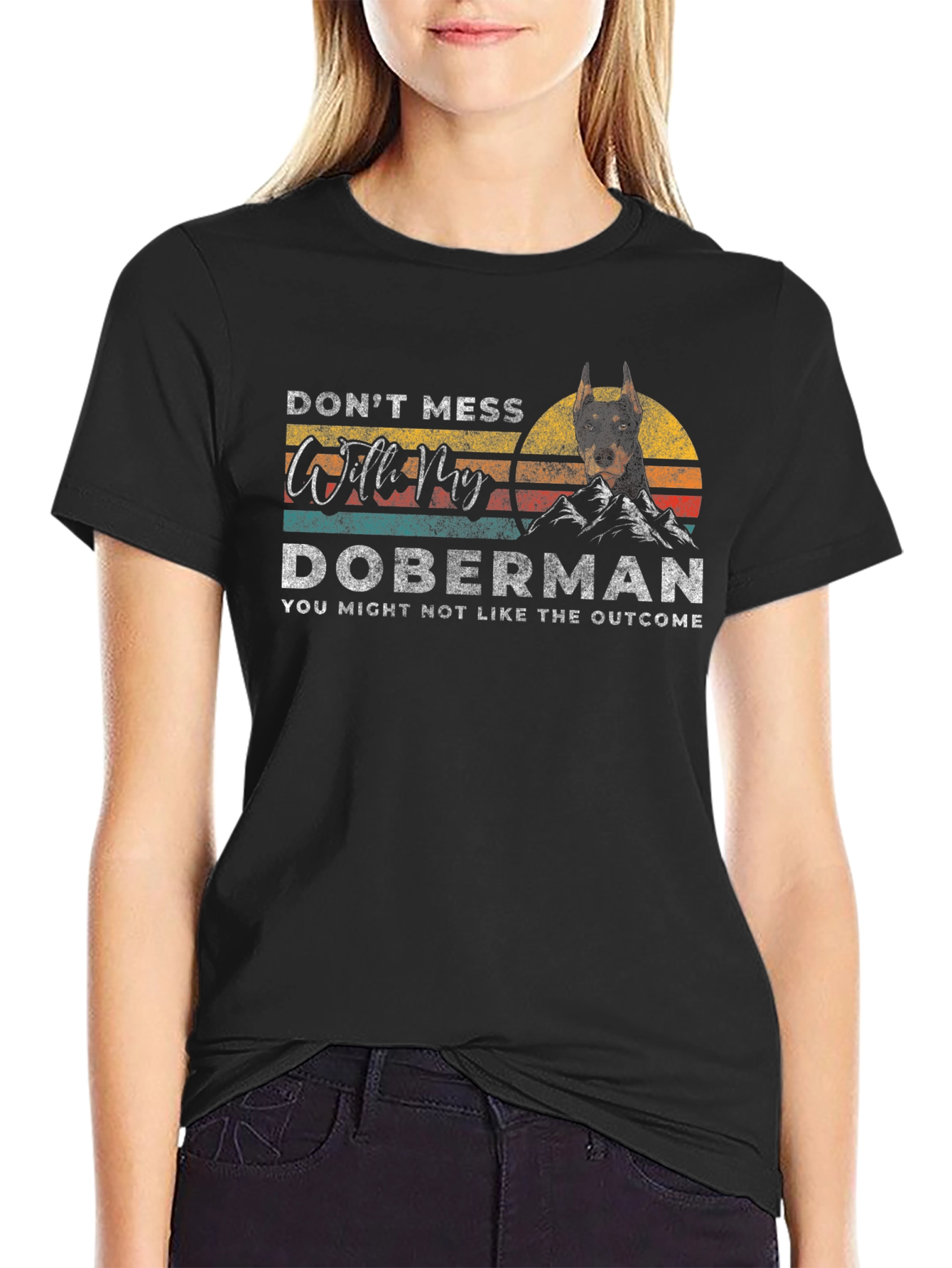 Doberman T-Shirt - Dont Mess With My Doberman