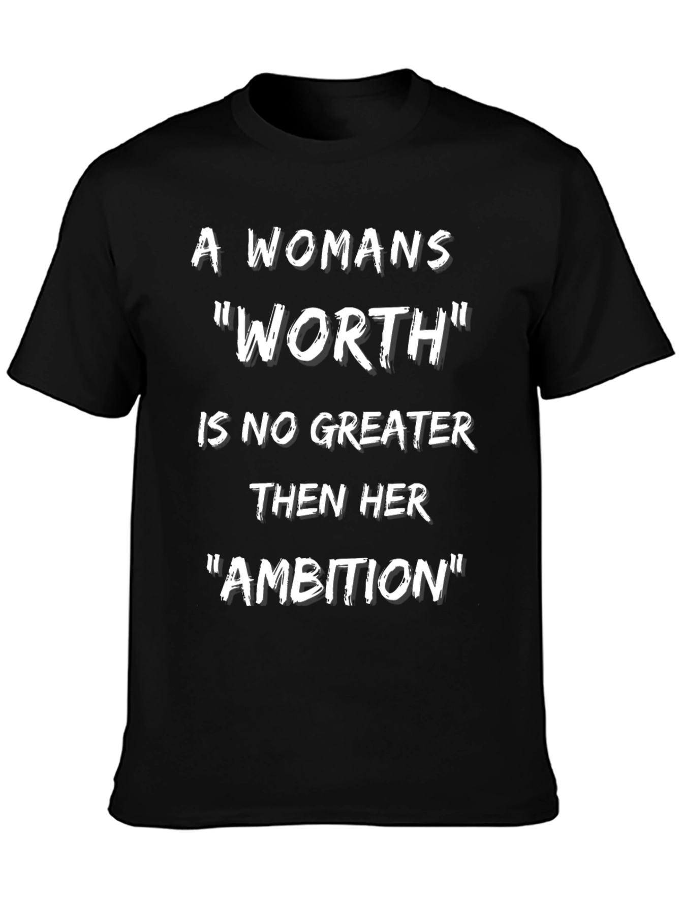 Womans Worth Ambition Black Graphic T-Shirt