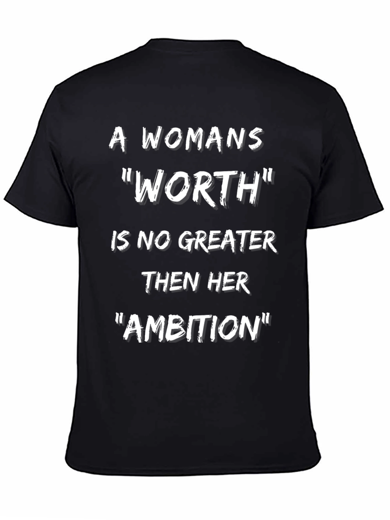 Womans Worth Ambition Black Graphic T-Shirt