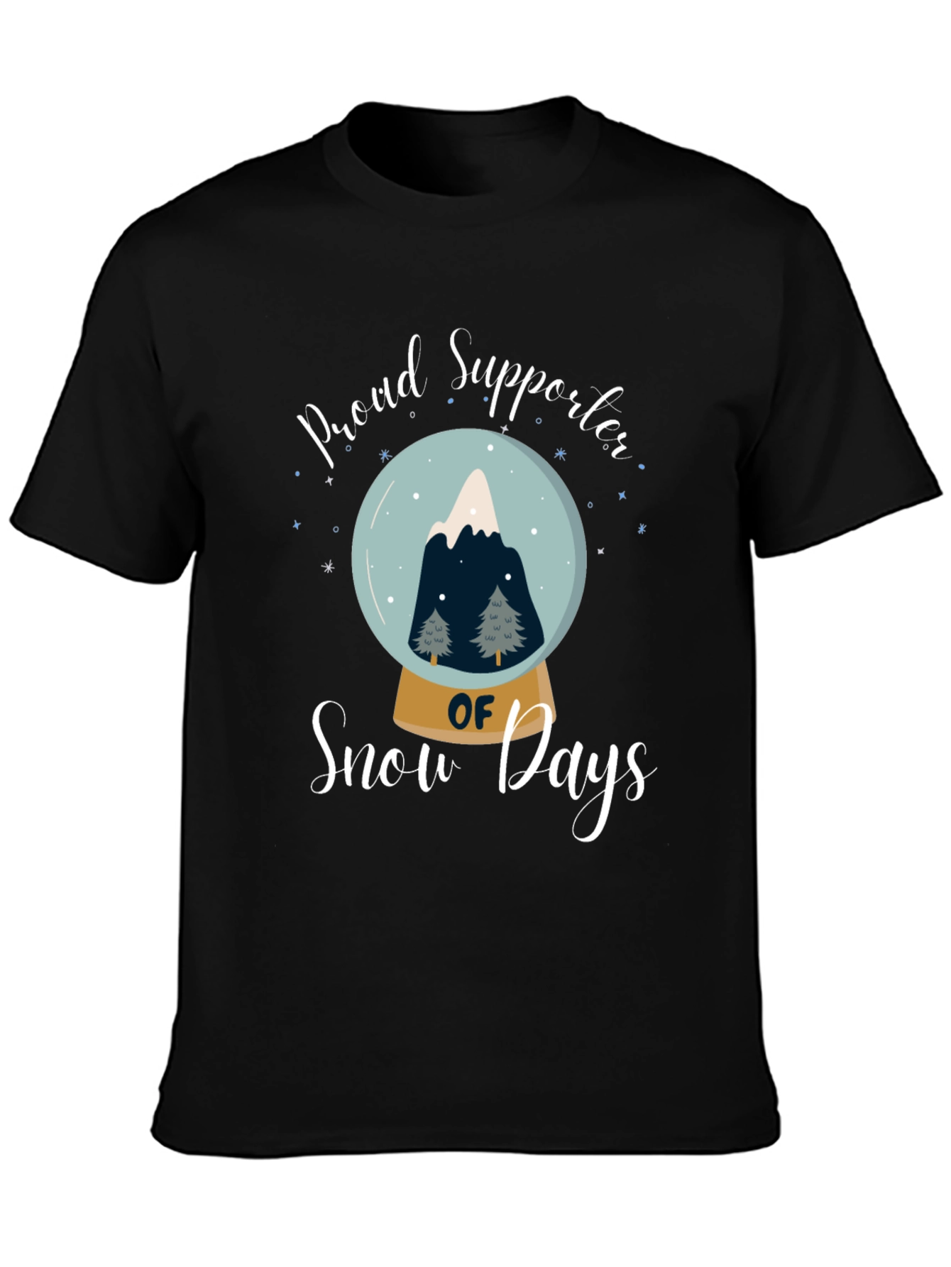 Proud Supporter of Snow Days T-Shirt