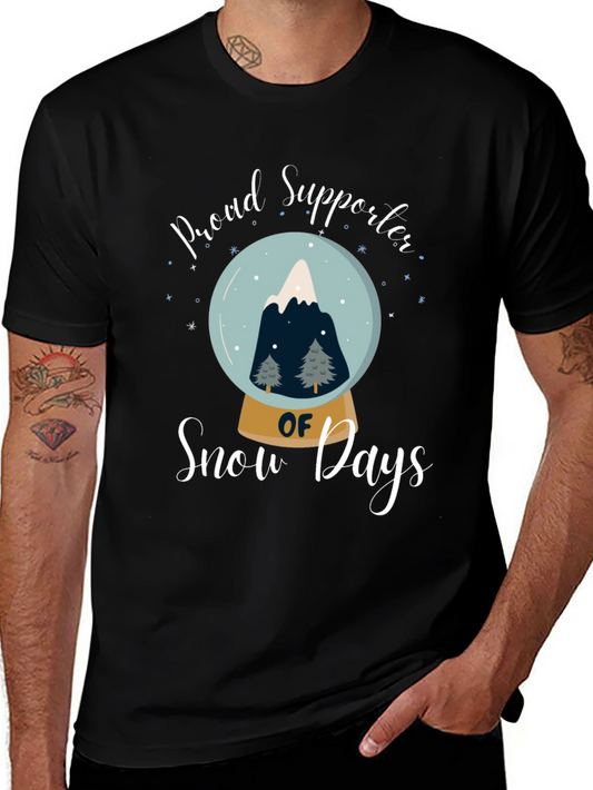 Proud Supporter of Snow Days T-Shirt