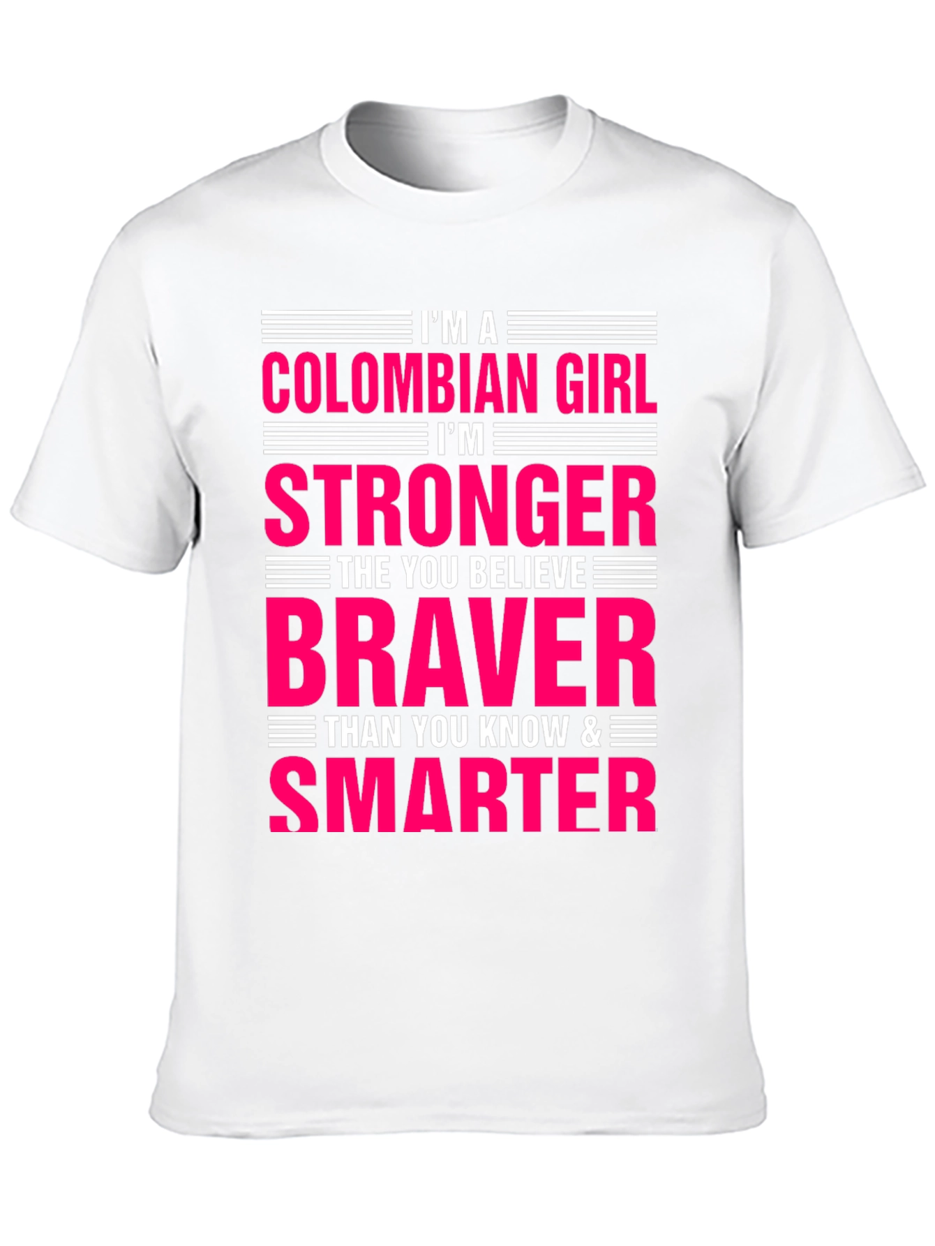 Colombian Girl Strong Braver Smarter Graphic T-Shirt