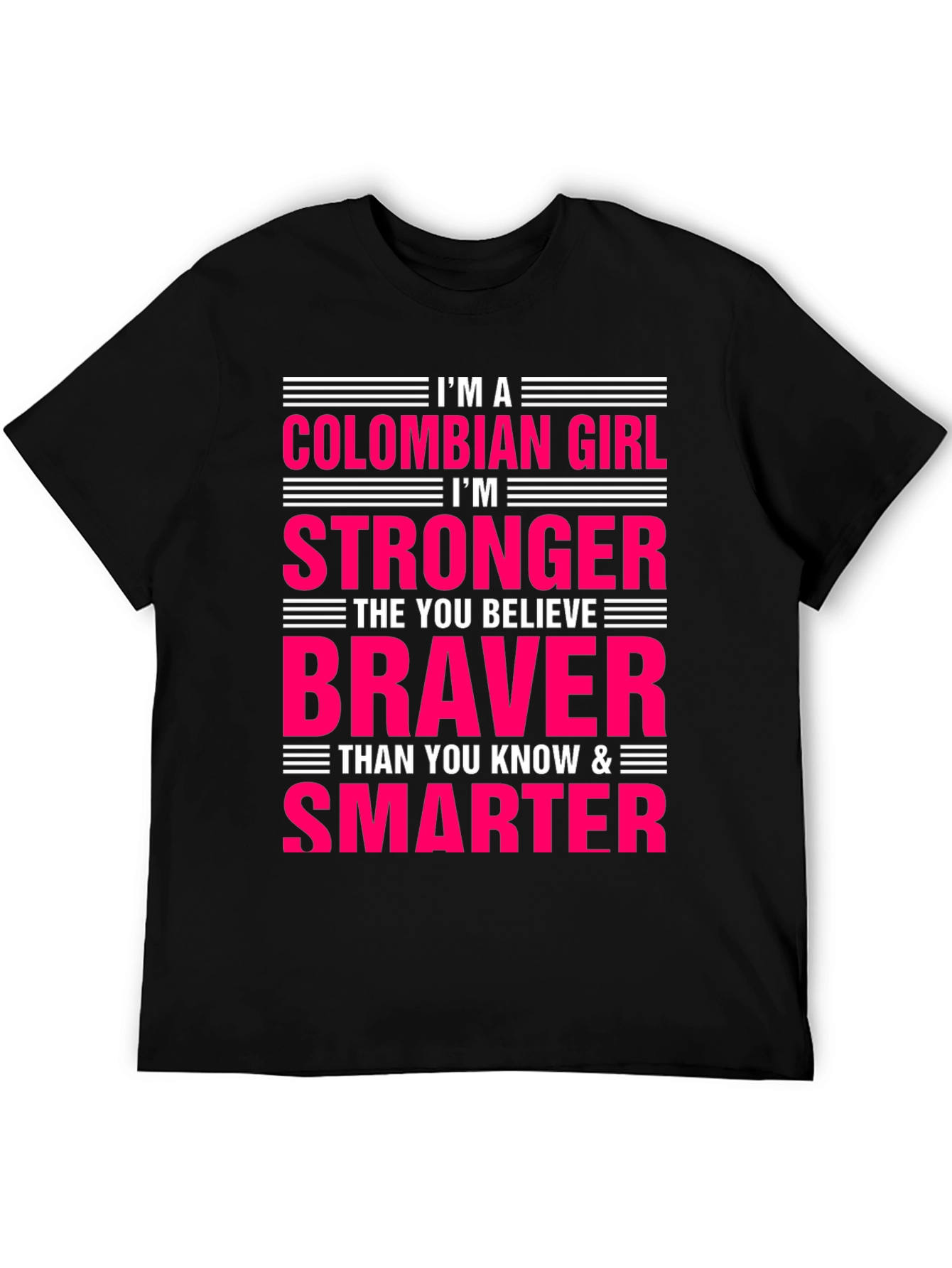 Colombian Girl Strong Braver Smarter Graphic T-Shirt
