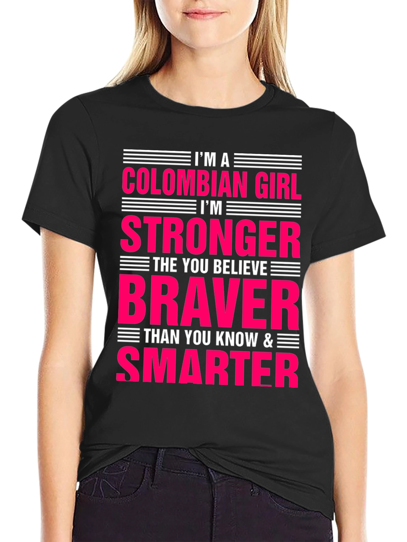 Colombian Girl Strong Braver Smarter Graphic T-Shirt