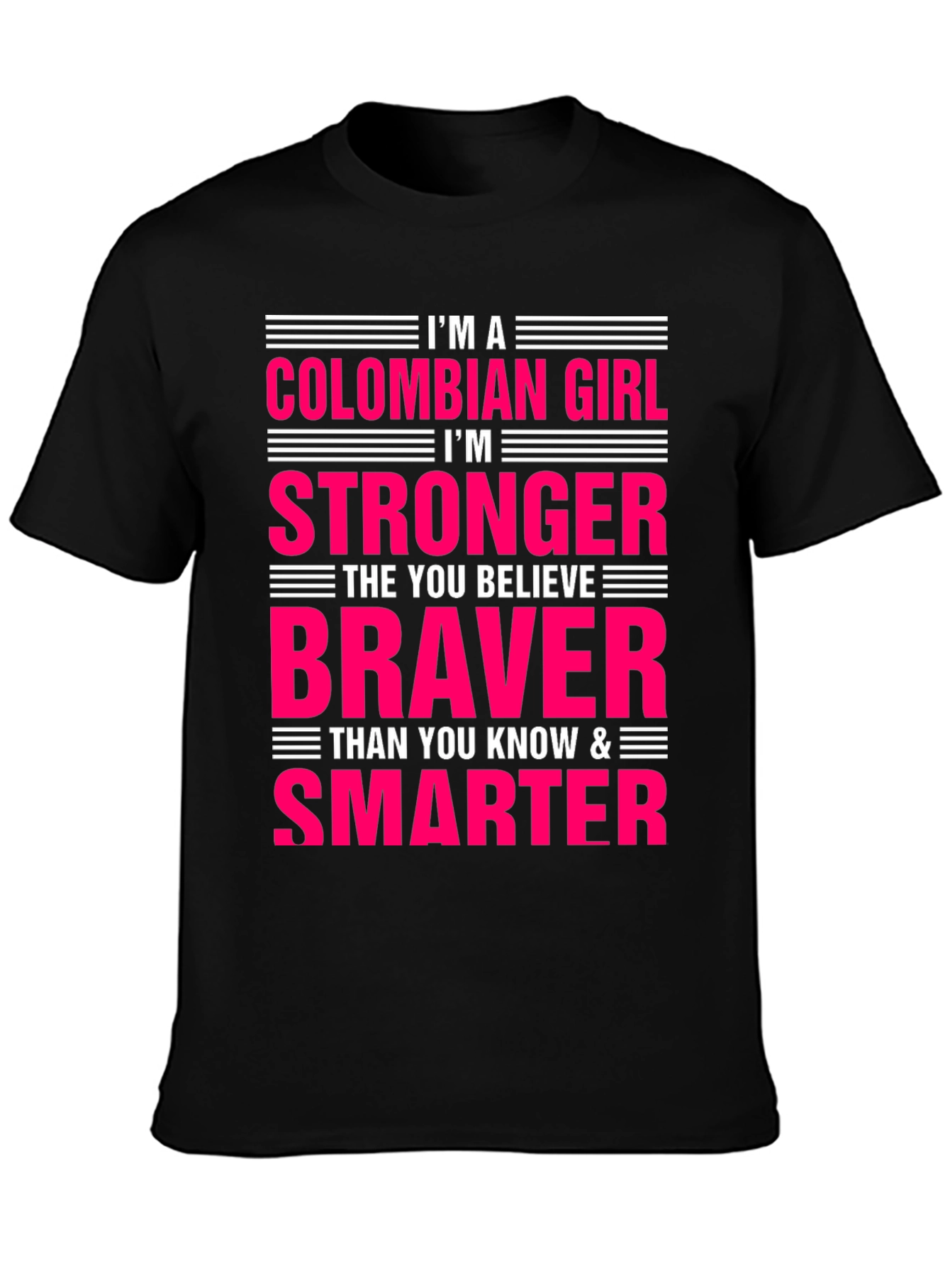 Colombian Girl Strong Braver Smarter Graphic T-Shirt