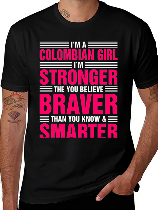 Colombian Girl Strong Braver Smarter Graphic T-Shirt