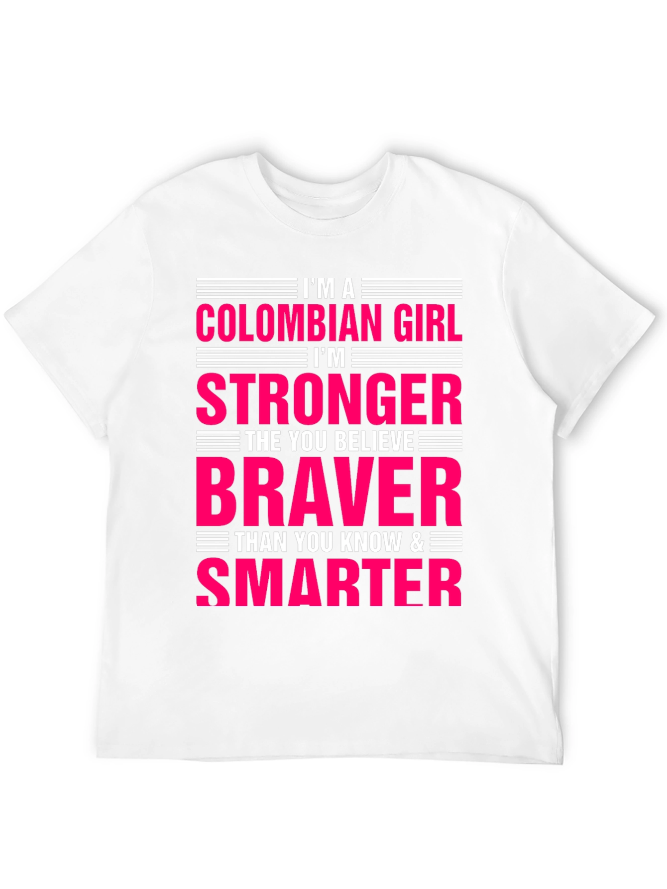 Colombian Girl Strong Braver Smarter Graphic T-Shirt