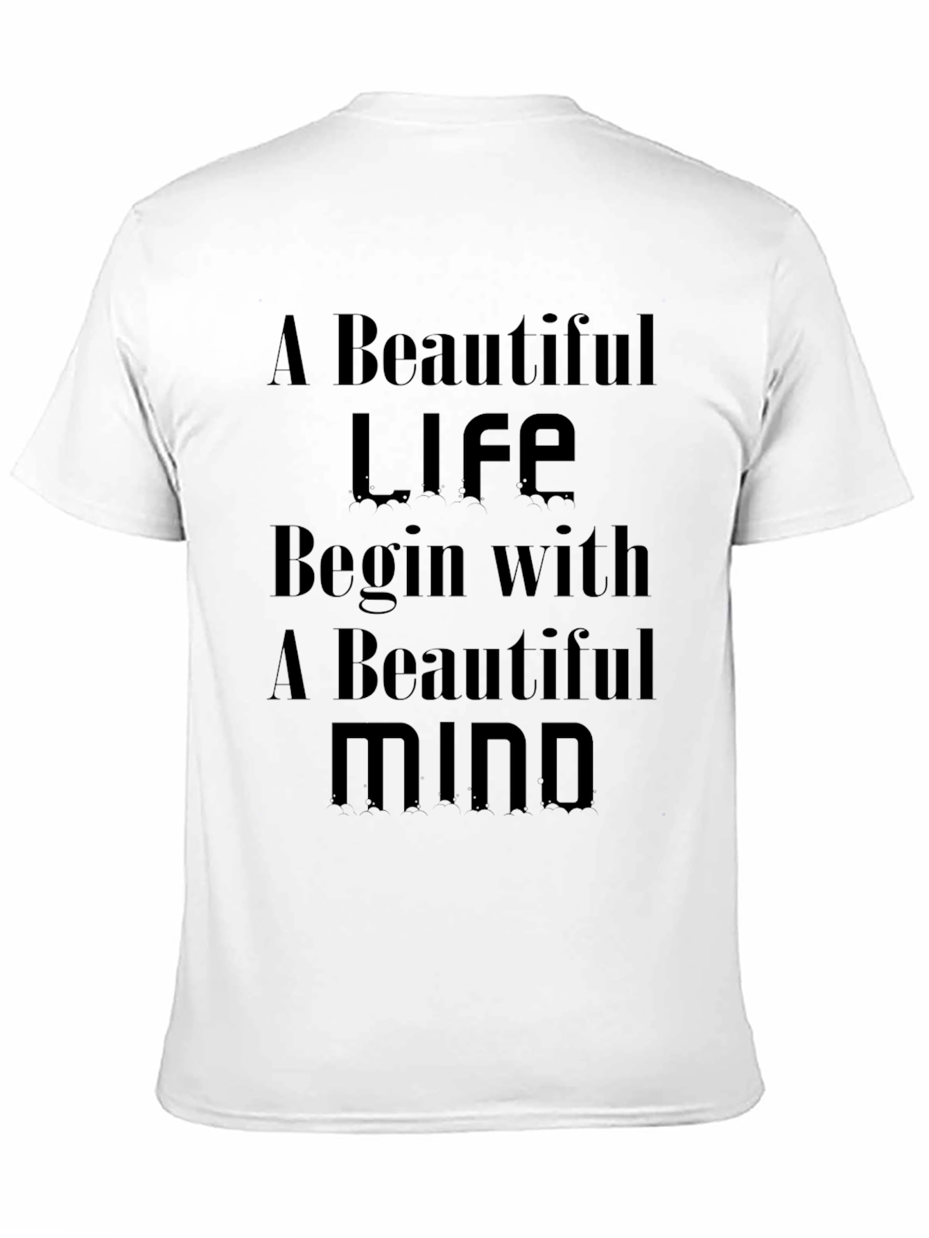 Inspirational Graphic T-Shirt - A Beautiful Life