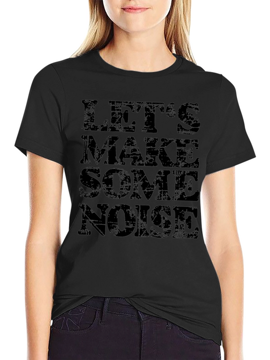 Lets Make Some Noise Black Graphic Tee