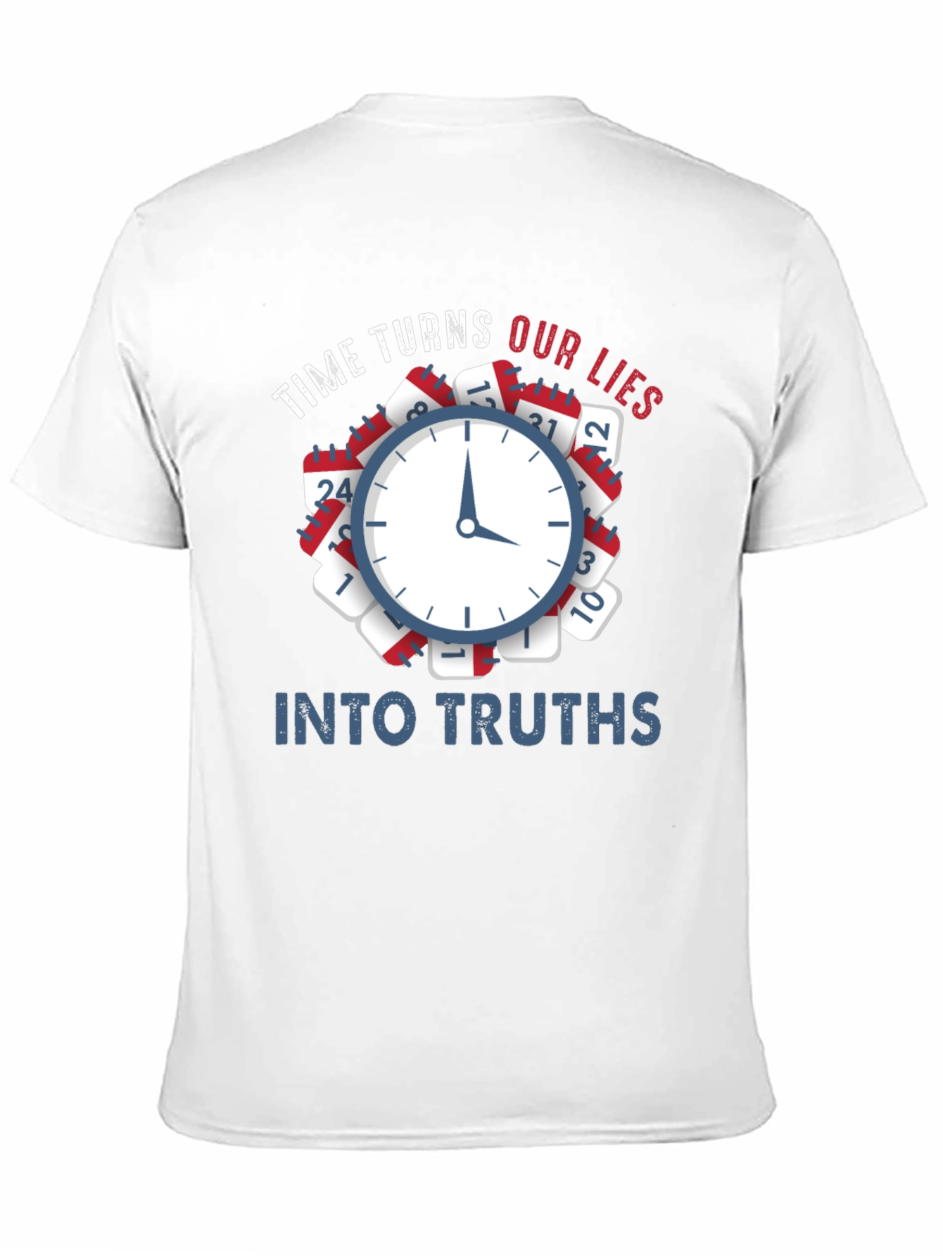 Time Turns Our Lies Into Truths Graphic Tee