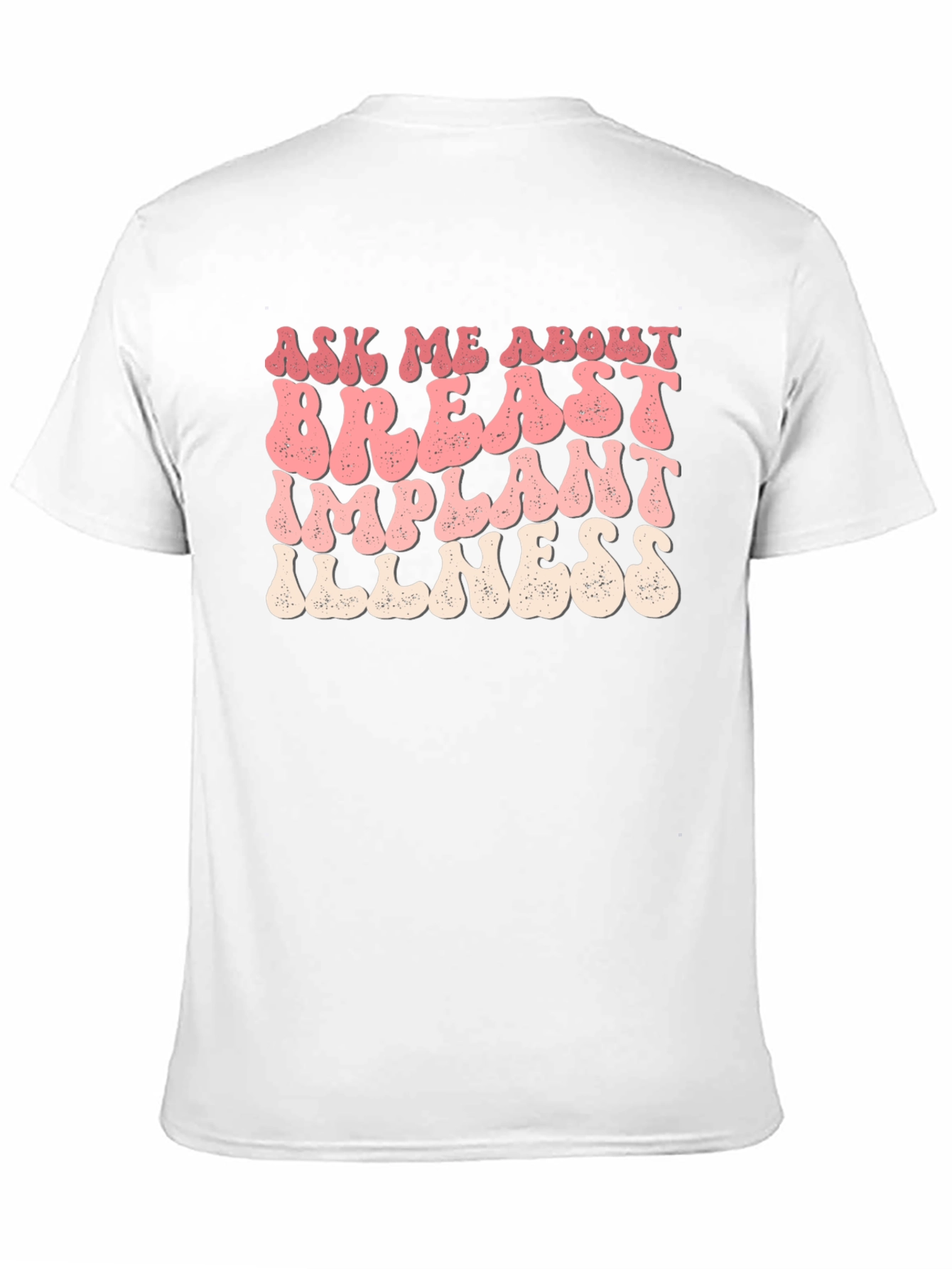 Ask Me About Breast Implant Illness T-Shirt