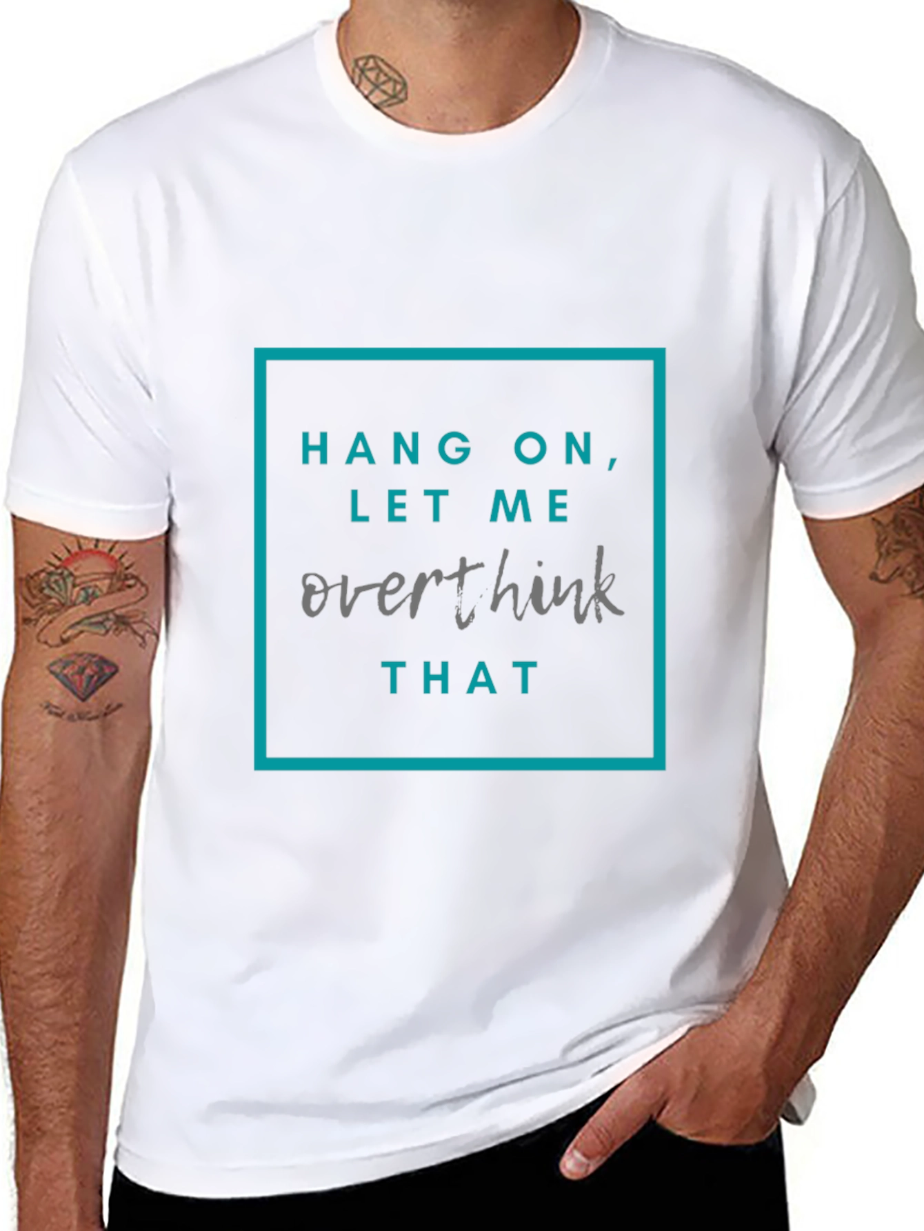Hang On Let Me Overthink That T-Shirt