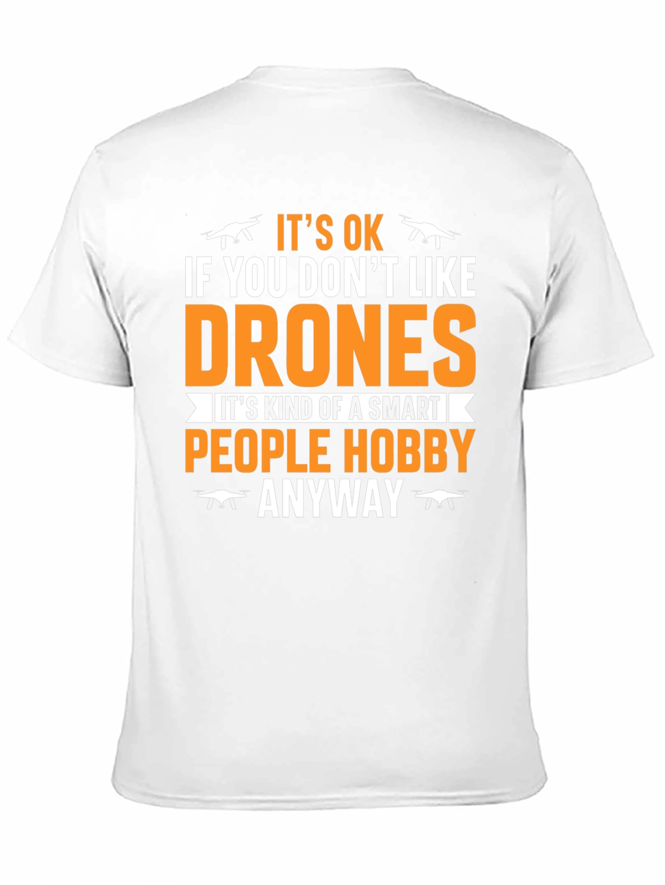 Funny Drone Hobby T-Shirt for Smart People