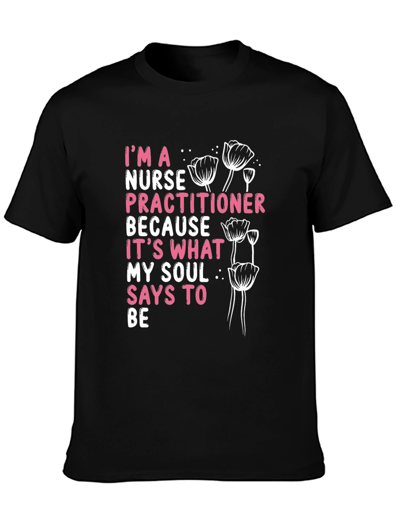 Nurse Practitioner Tee - Soul Says Be