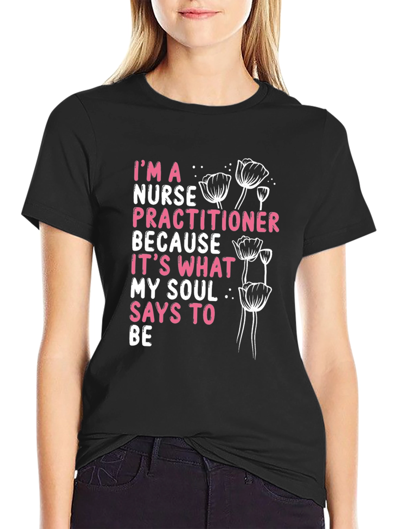 Nurse Practitioner Tee - Soul Says Be