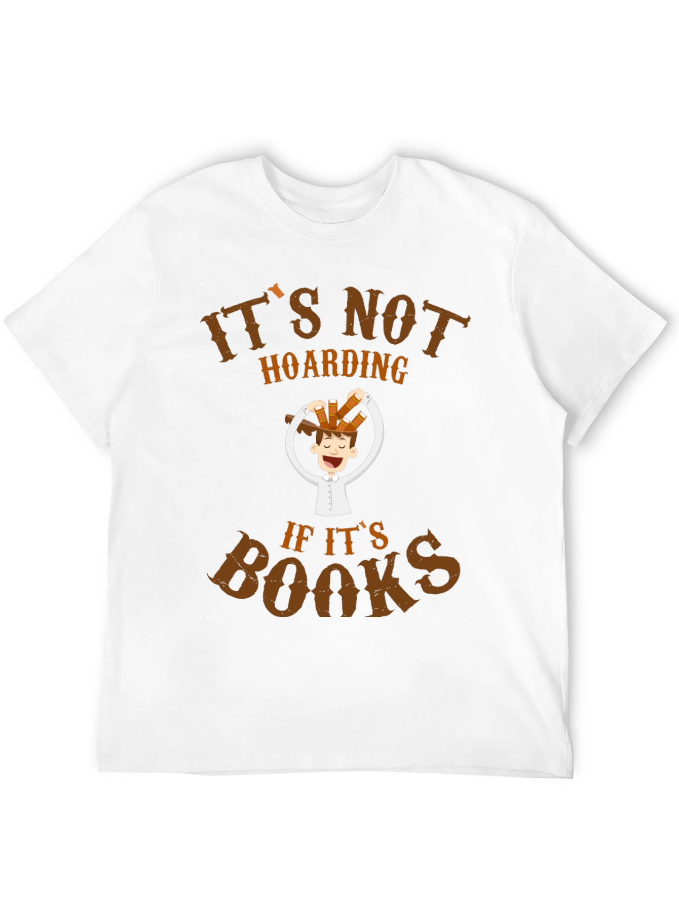 Its Not Hoarding If Its Books T-Shirt